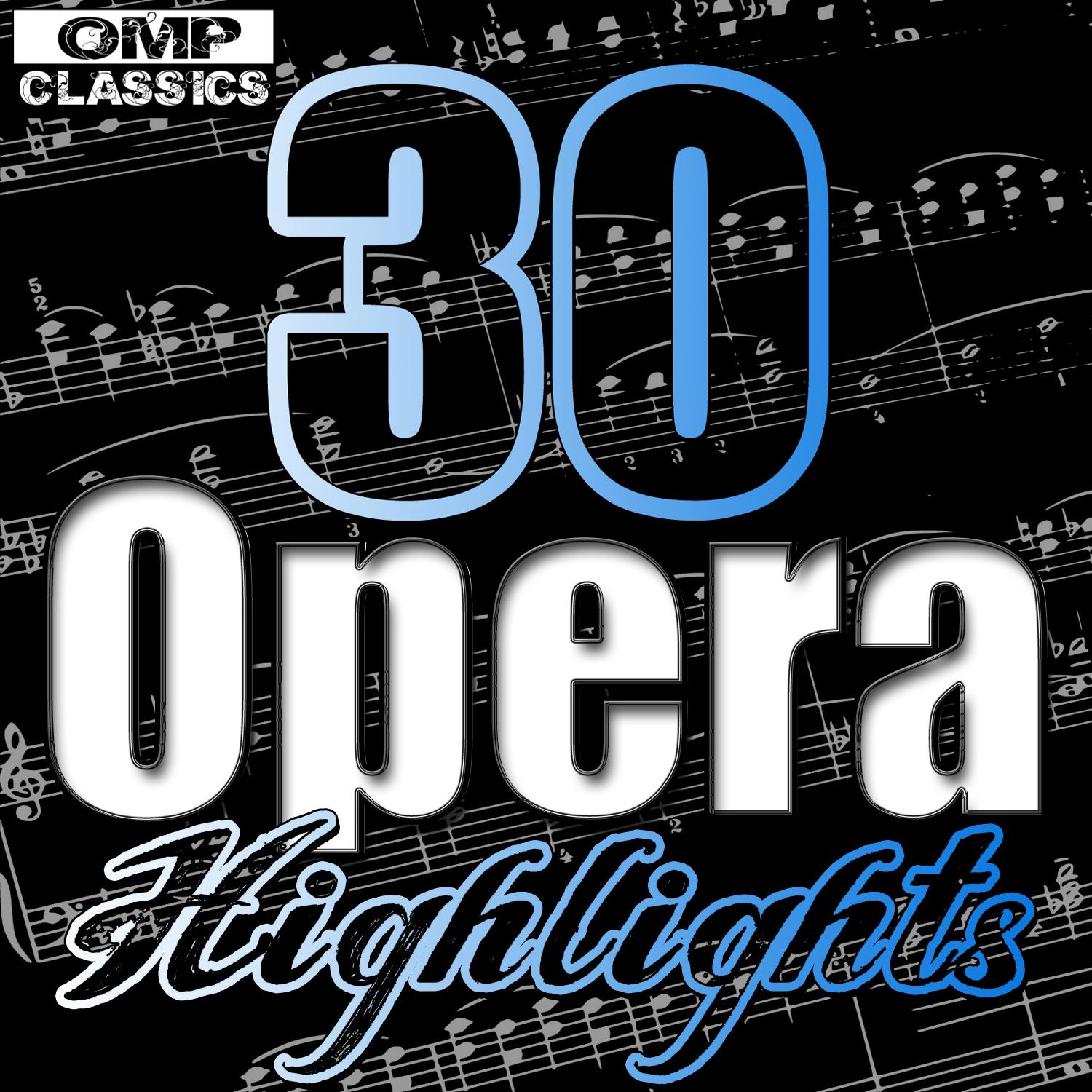 30 Opera Highlights