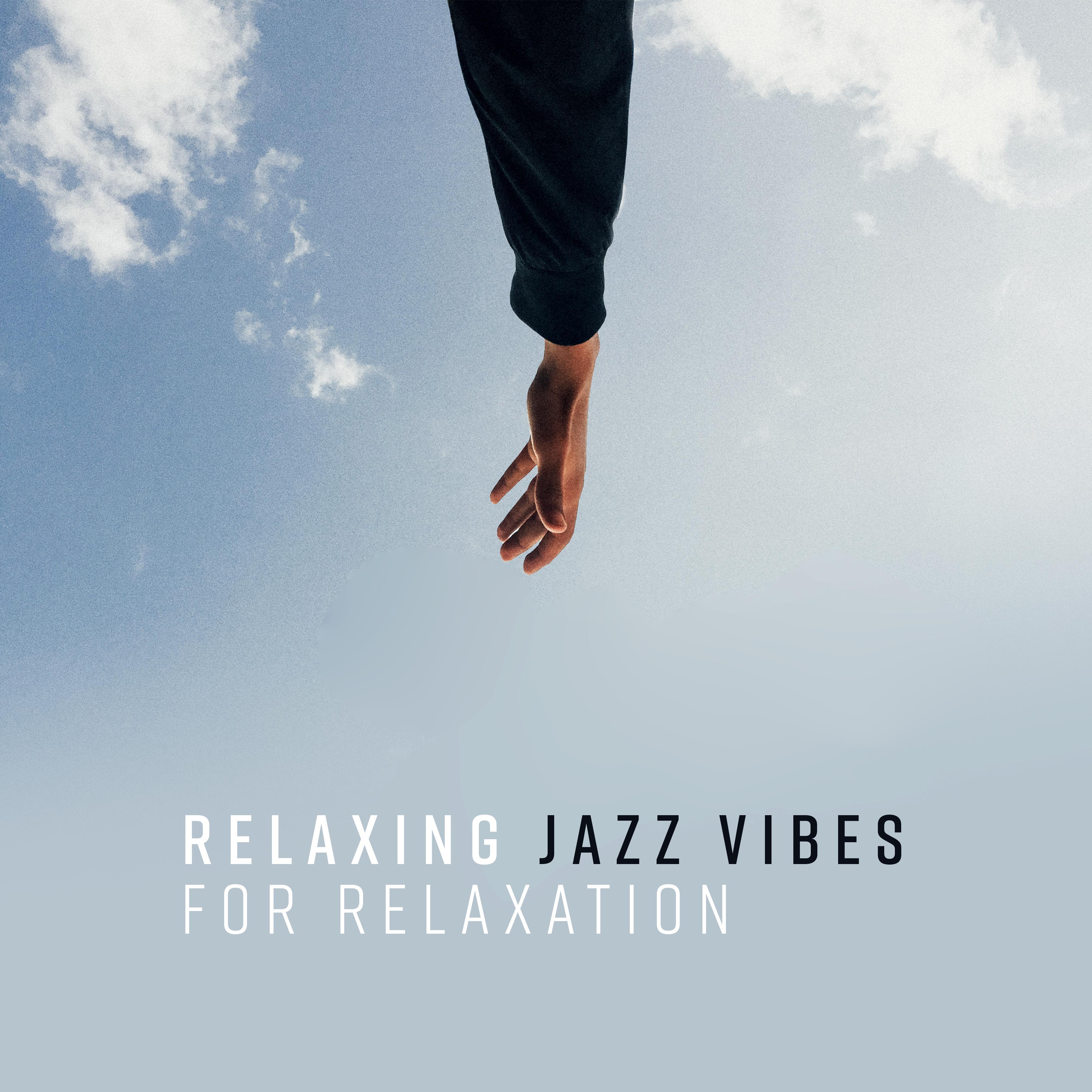 Relaxing Jazz Vibes for Relaxation