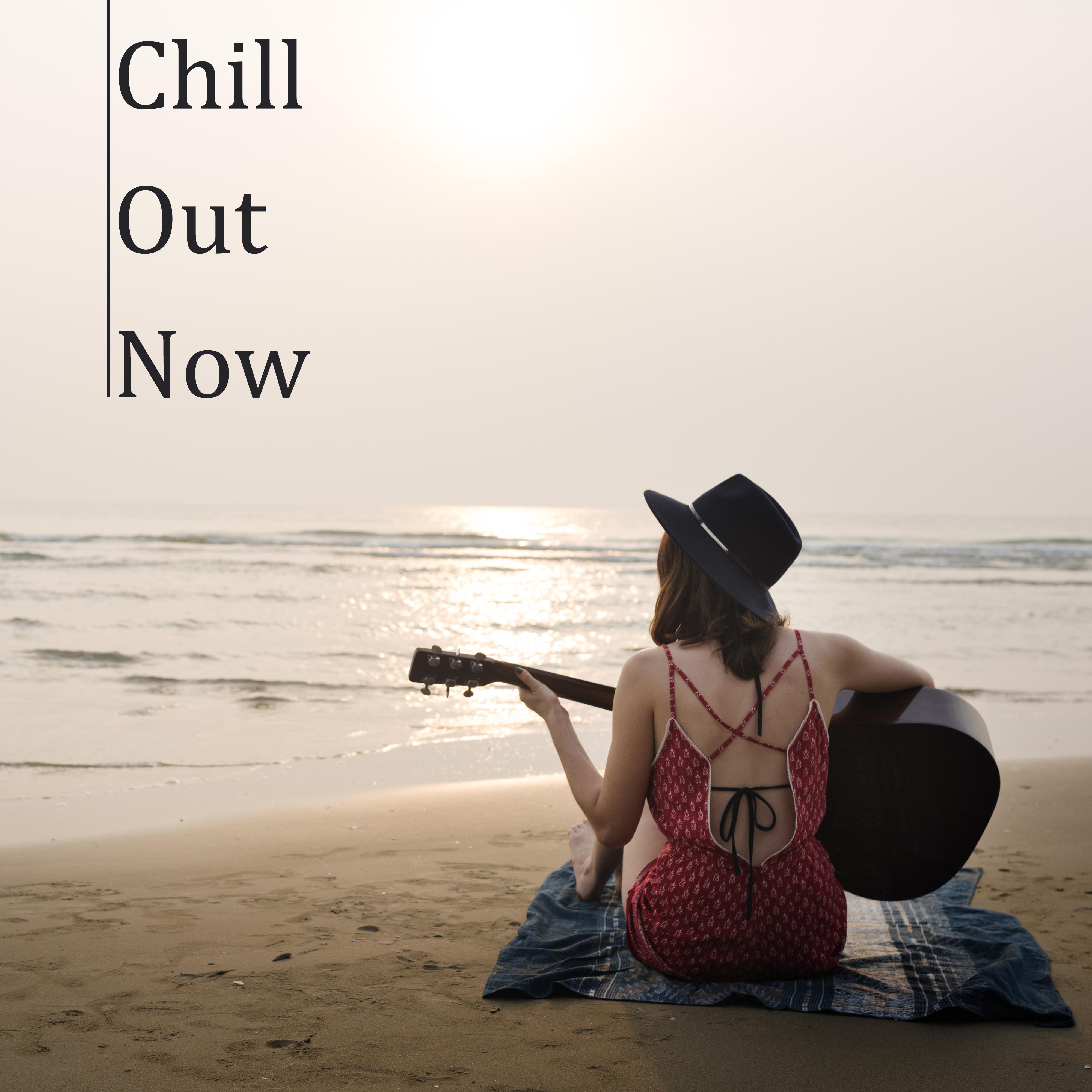 Chill Out Now