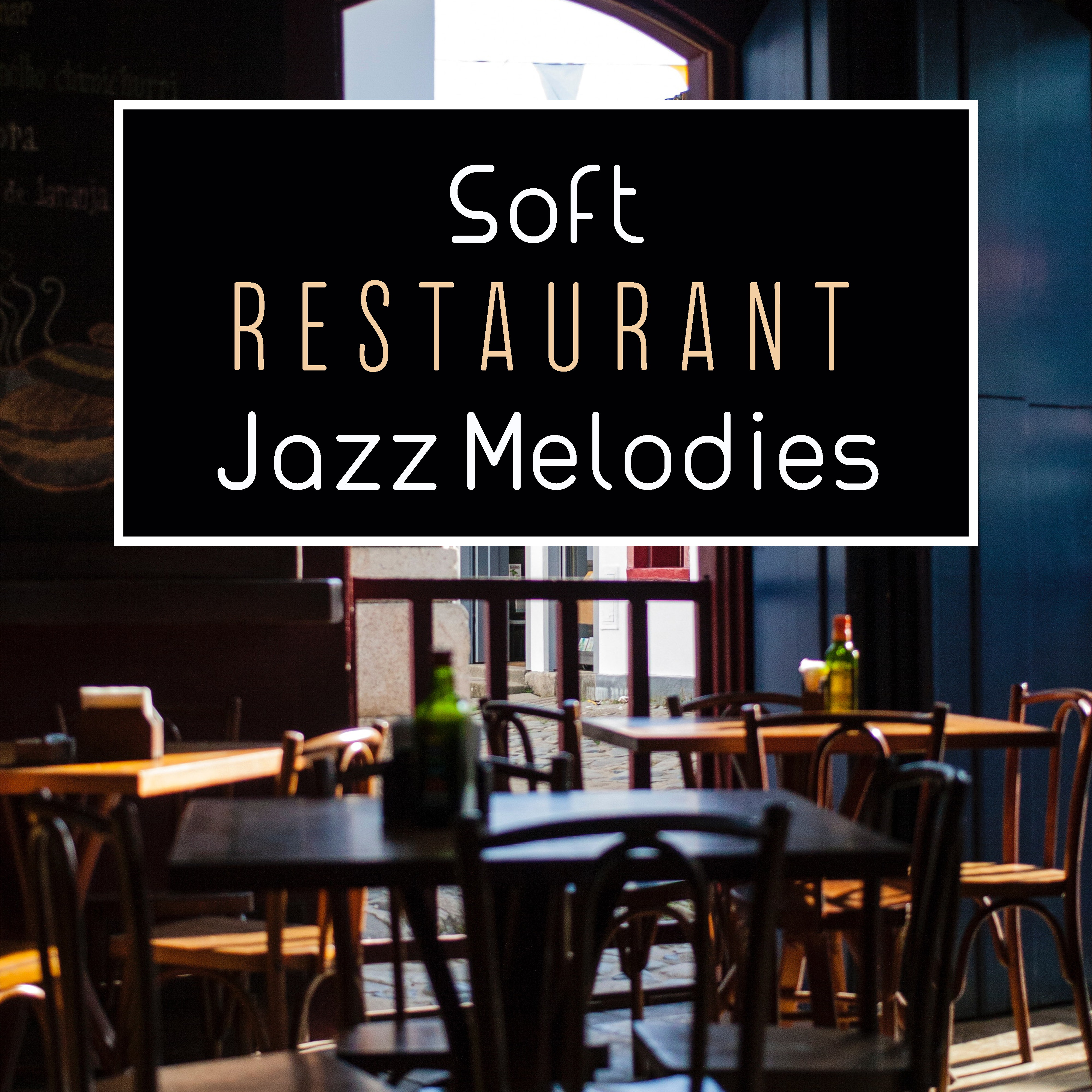 Soft Restaurant Jazz Melodies