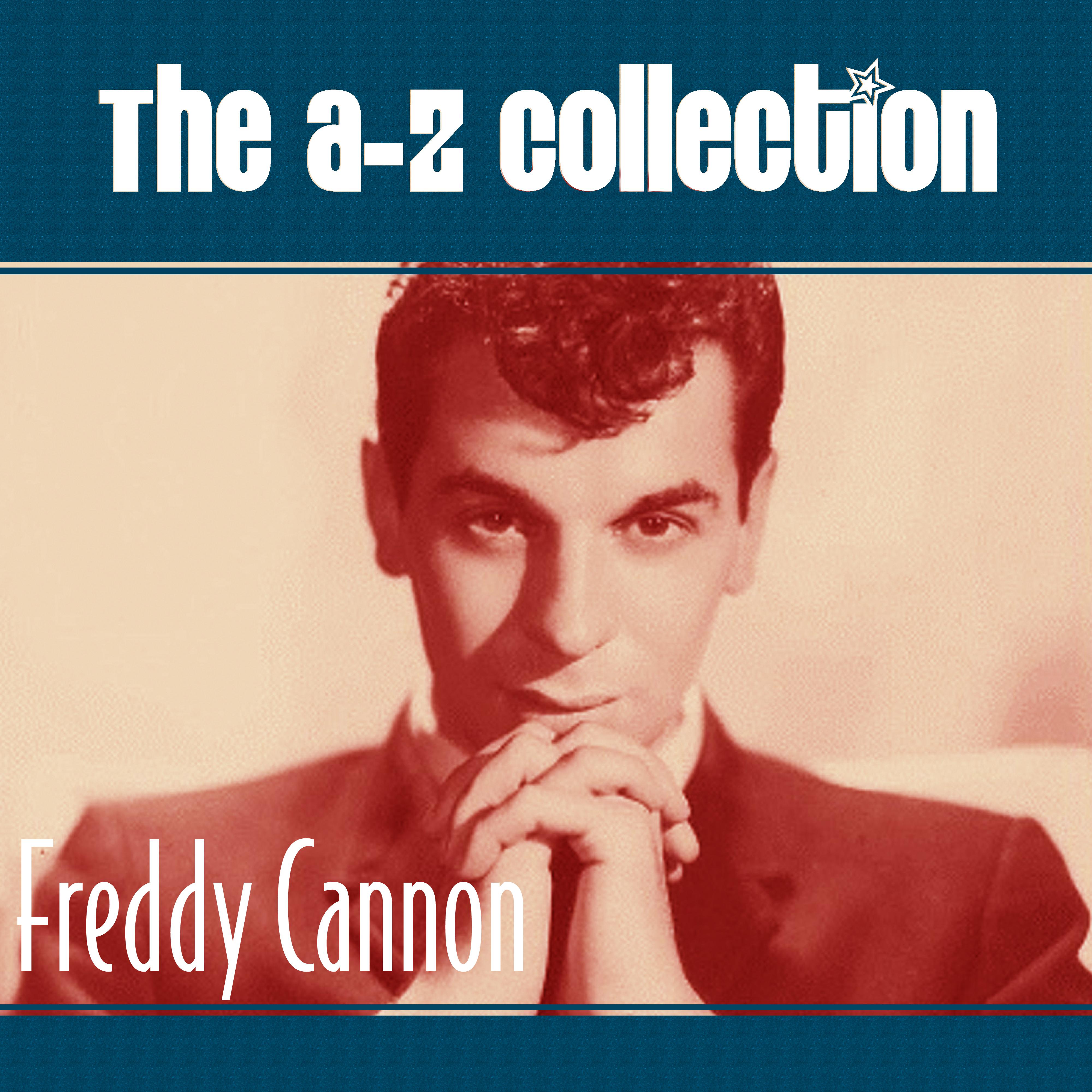 The A-Z Collection: Freddy Cannon