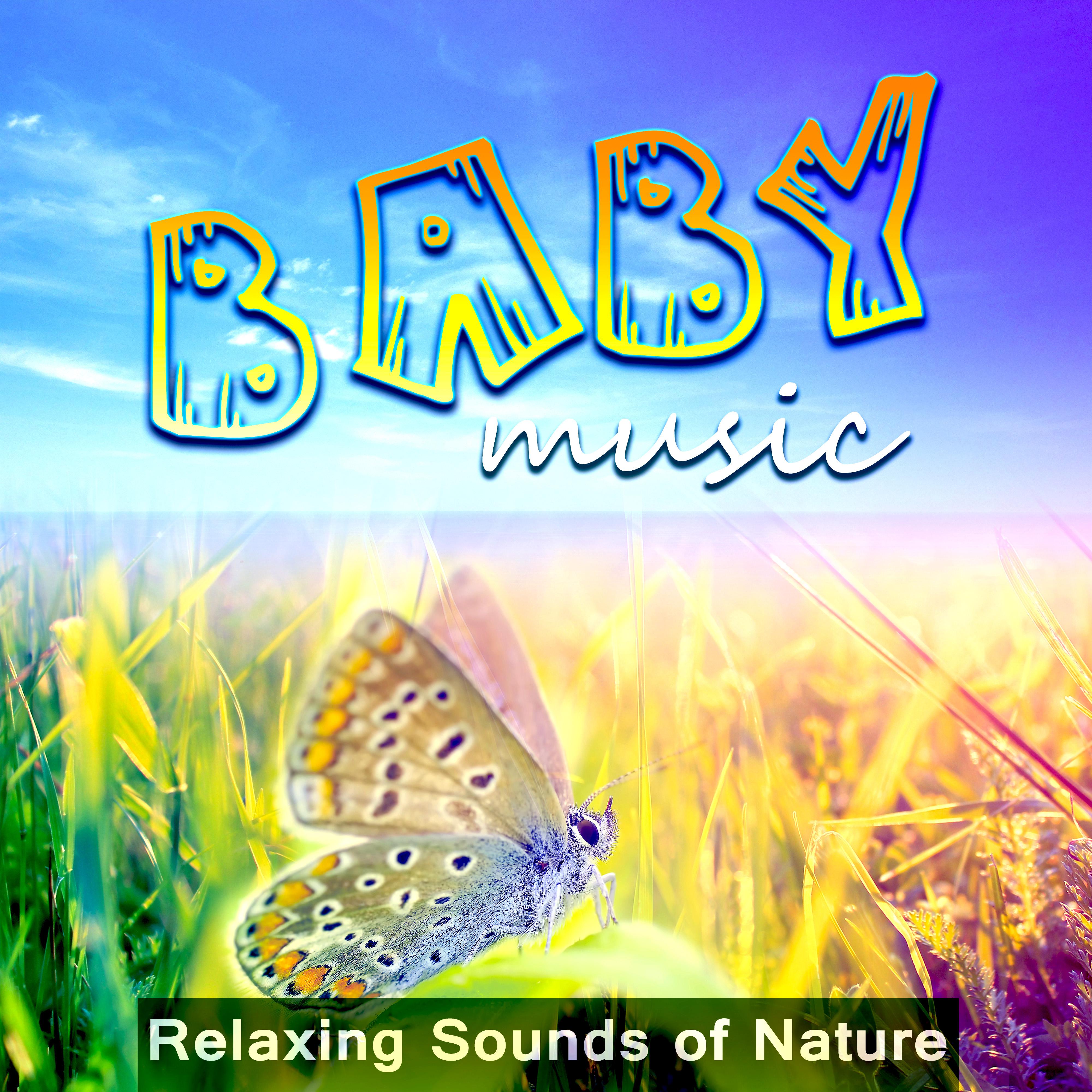 Baby Music – Relaxing Sounds of Nature, Soothing Sounds for Deep Sleep, Calm Down Your Toddler, Sleep Through the Night, Relaxation Meditation