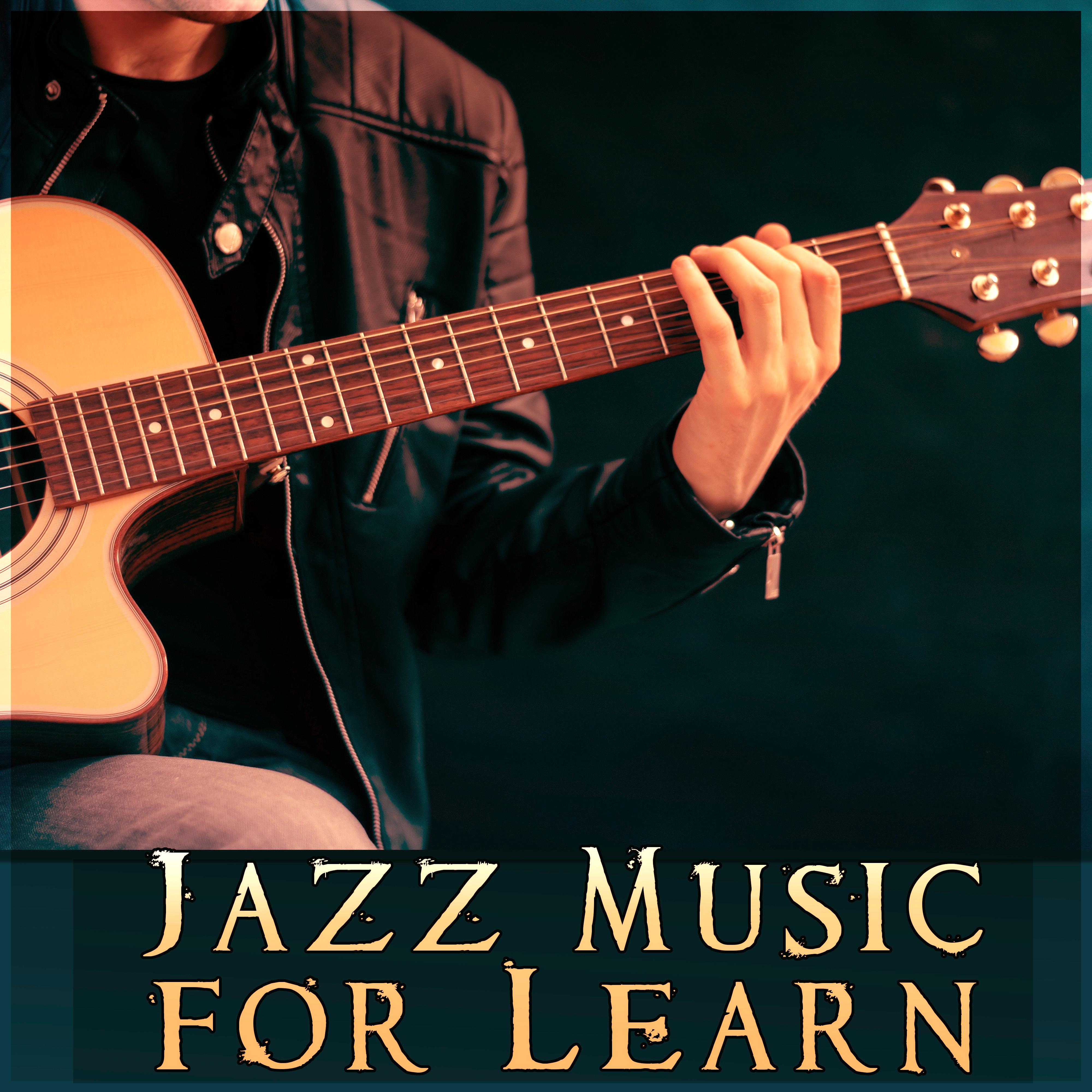 Jazz Music for Learn - Chill Music, Instrumental Songs, Background Guitar, Concentration Music, Learn Meditate, Study Music