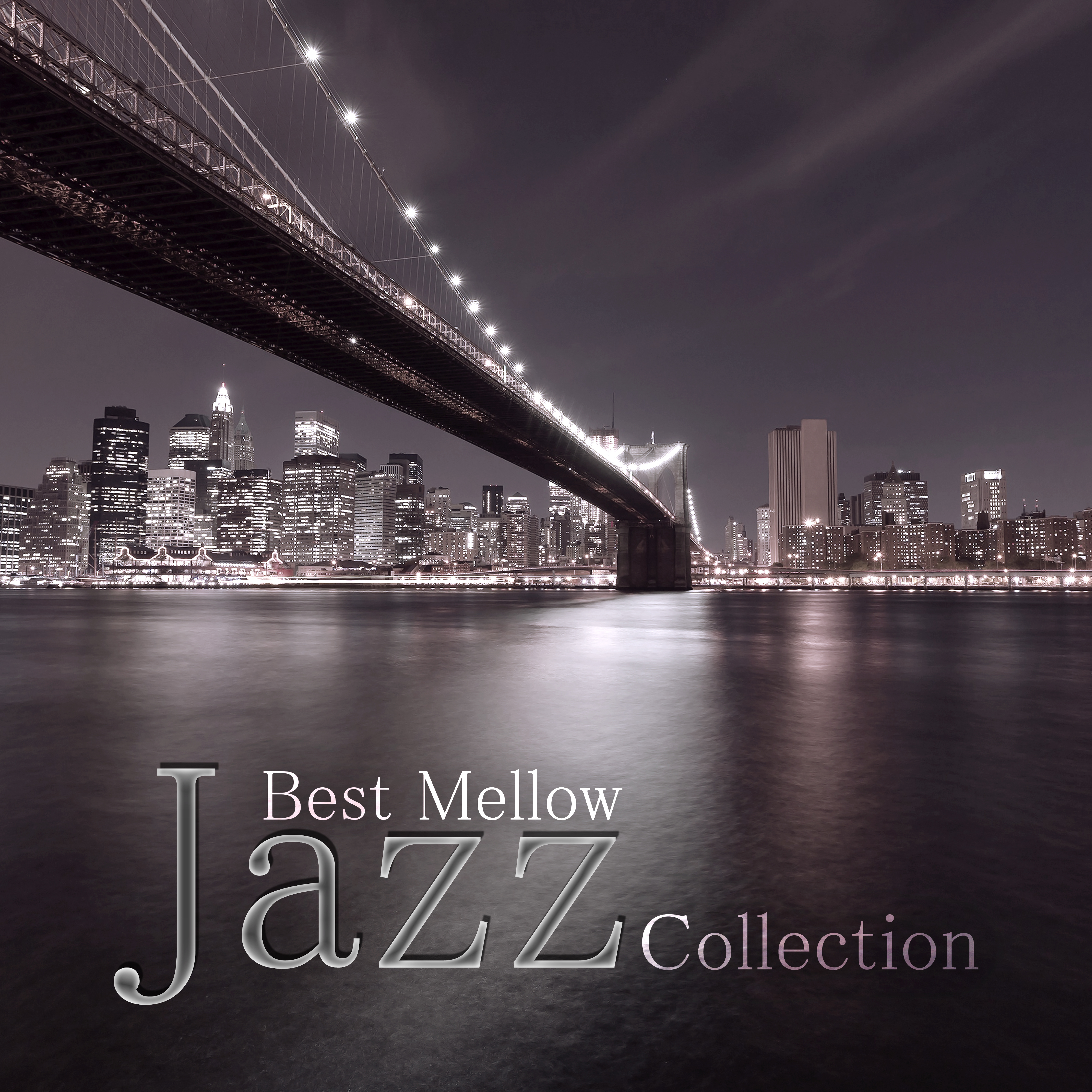 Best Mellow Jazz Collection – Cool Instrumental Piano Jazz Music, Sensual Sounds for Serenity, Smooth Jazz Guitar Lounge Grooves