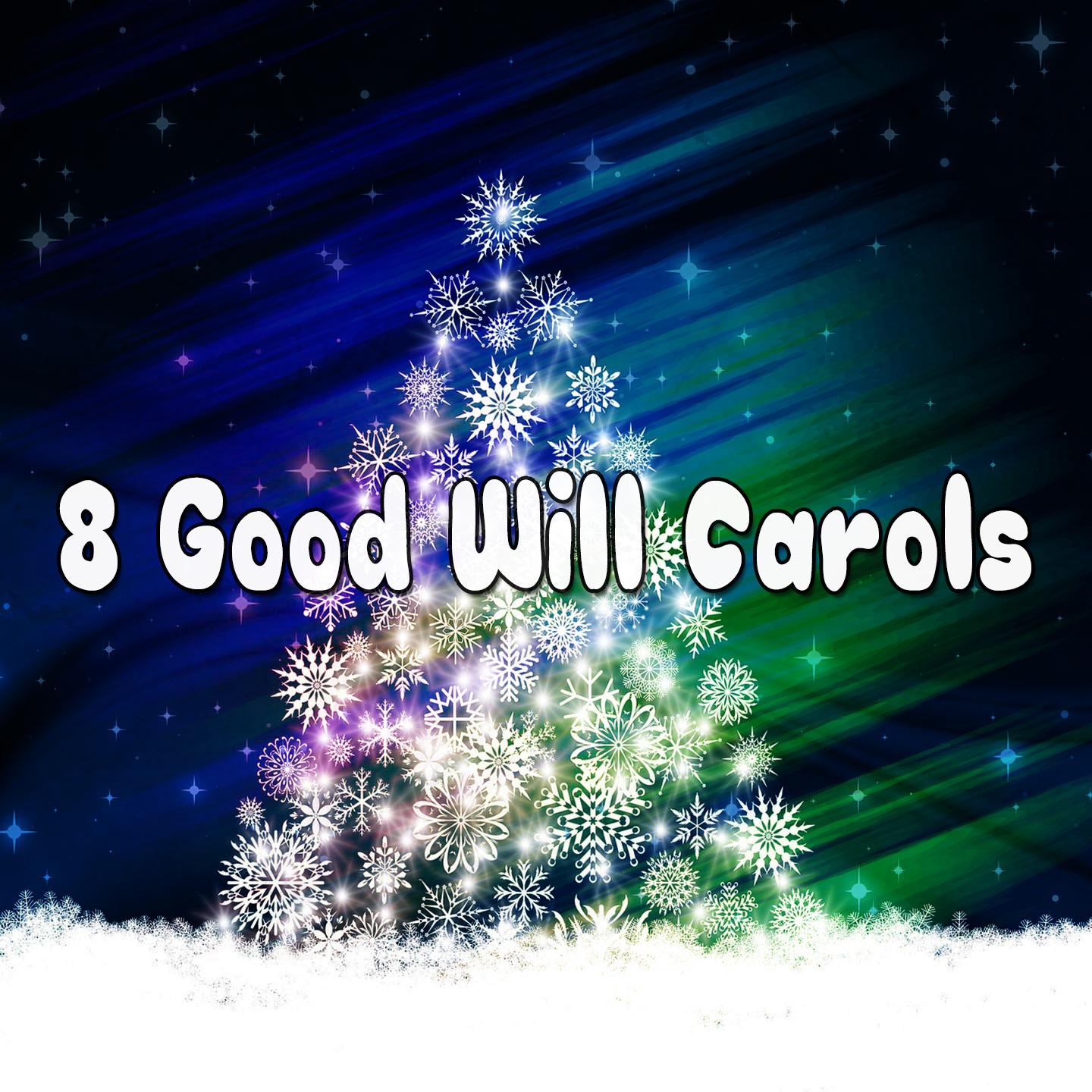 8 Good Will Carols