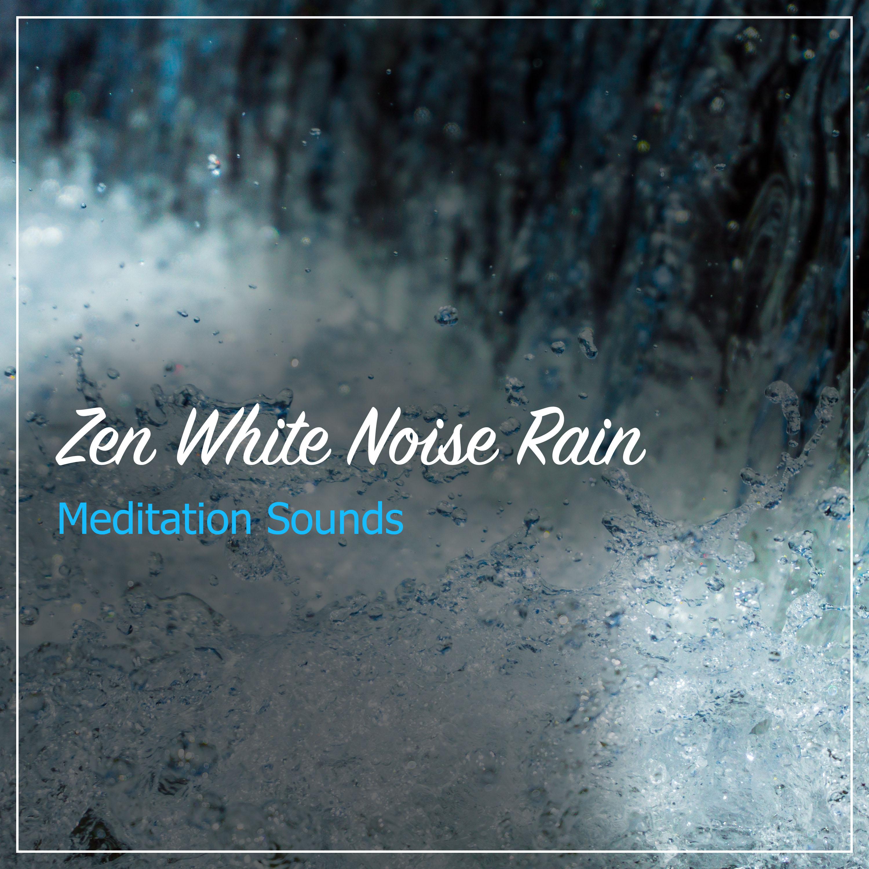 18 Zen White Noise Rain Sounds - Perfect Meditation Sounds