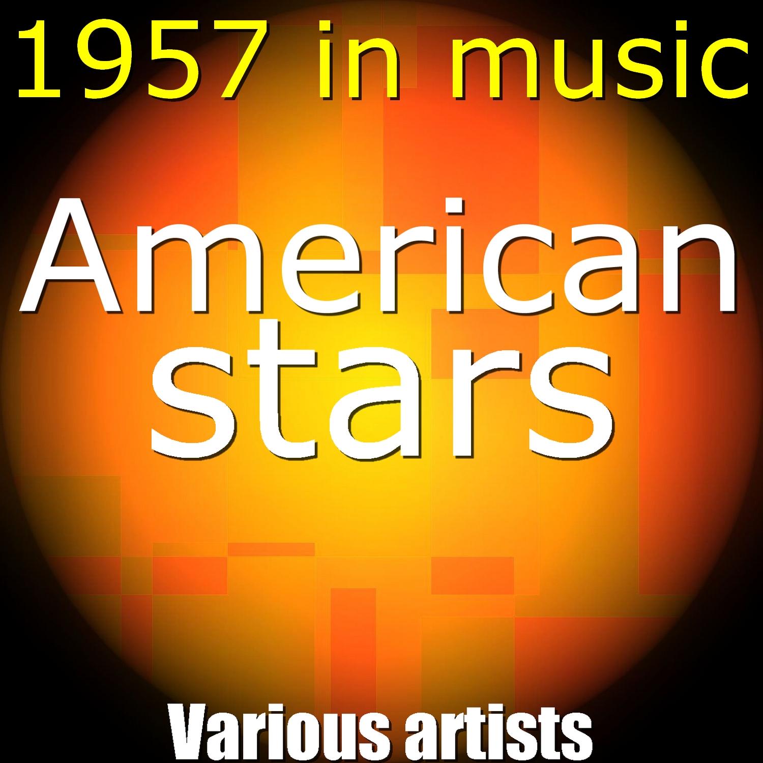 American Stars, 1957 in Music
