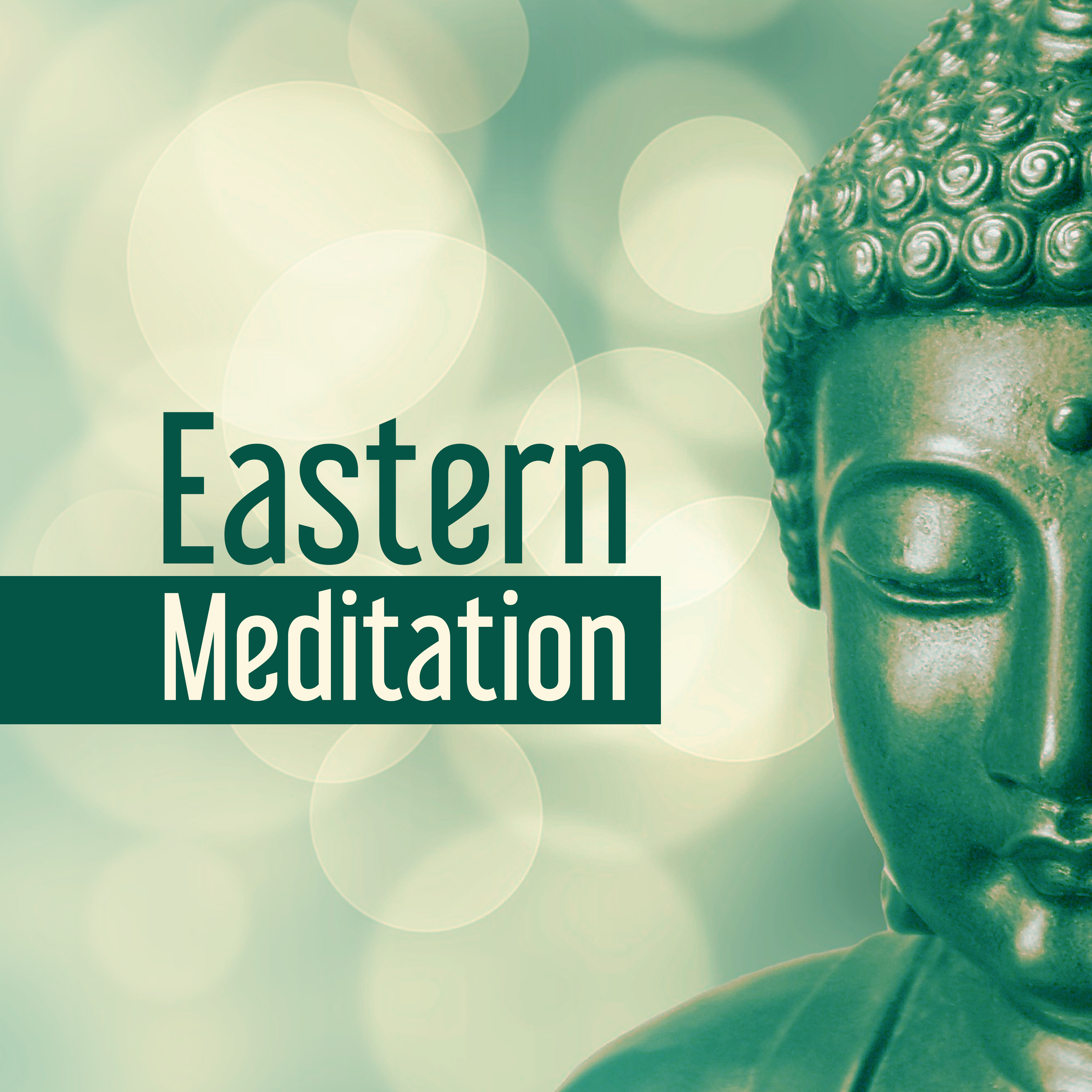Eastern Meditation – Yoga Music, Deep Sleep, Music for Meditation, Nature Sounds, Reiki Music, Focus & Calmness, Oriental Melodies