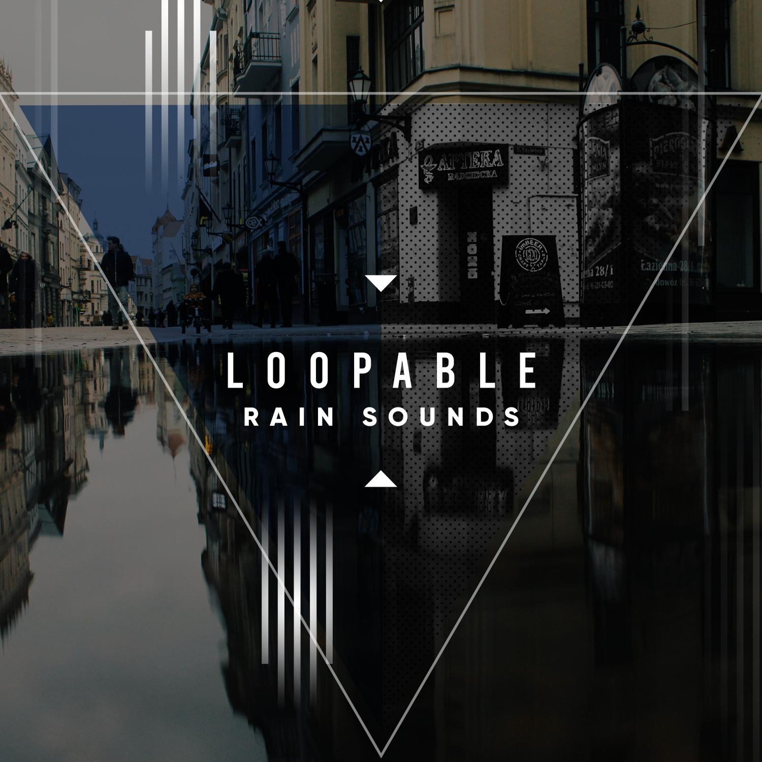 15 Loopable Rain Sounds to Loop