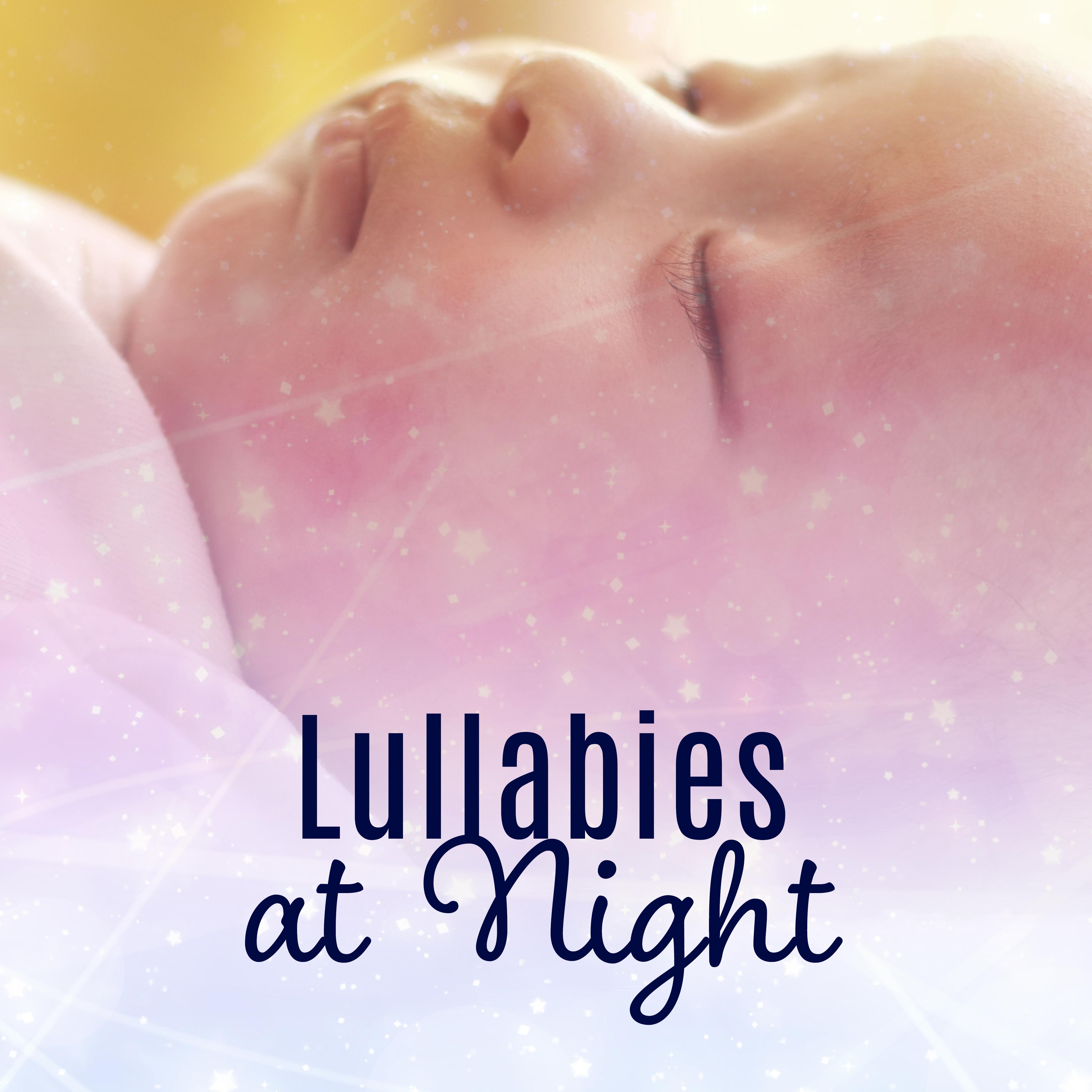 Lullabies at Night – Sleeping Baby, Restful Sleep, Soothing Melodies to Bed, Calm Baby, Deep Sleep