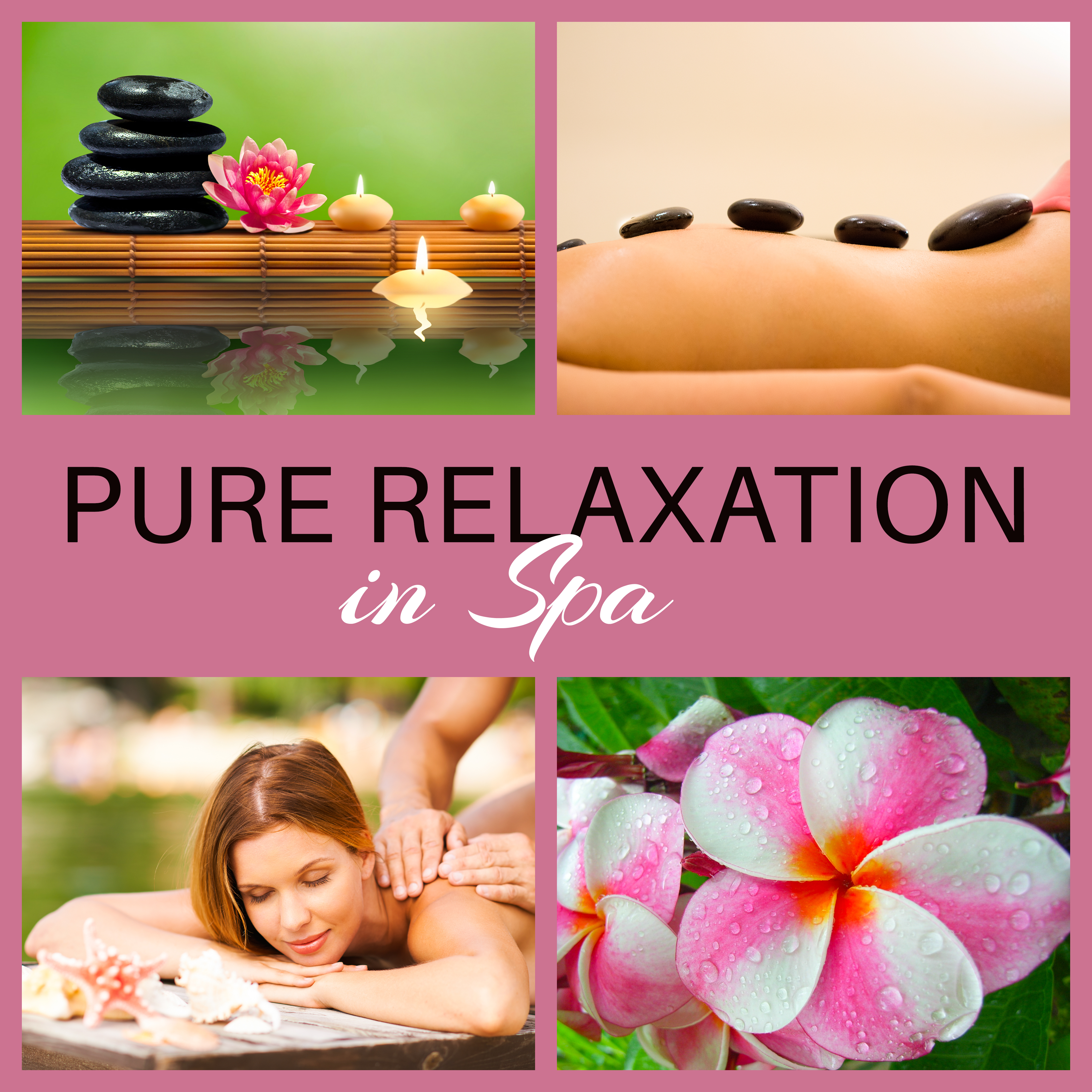 Pure Relaxation in Spa – Massage Music, Wellness, Stress Relief, Healing Music, Soft Nature Sounds to Calm Down, Soothing Spa