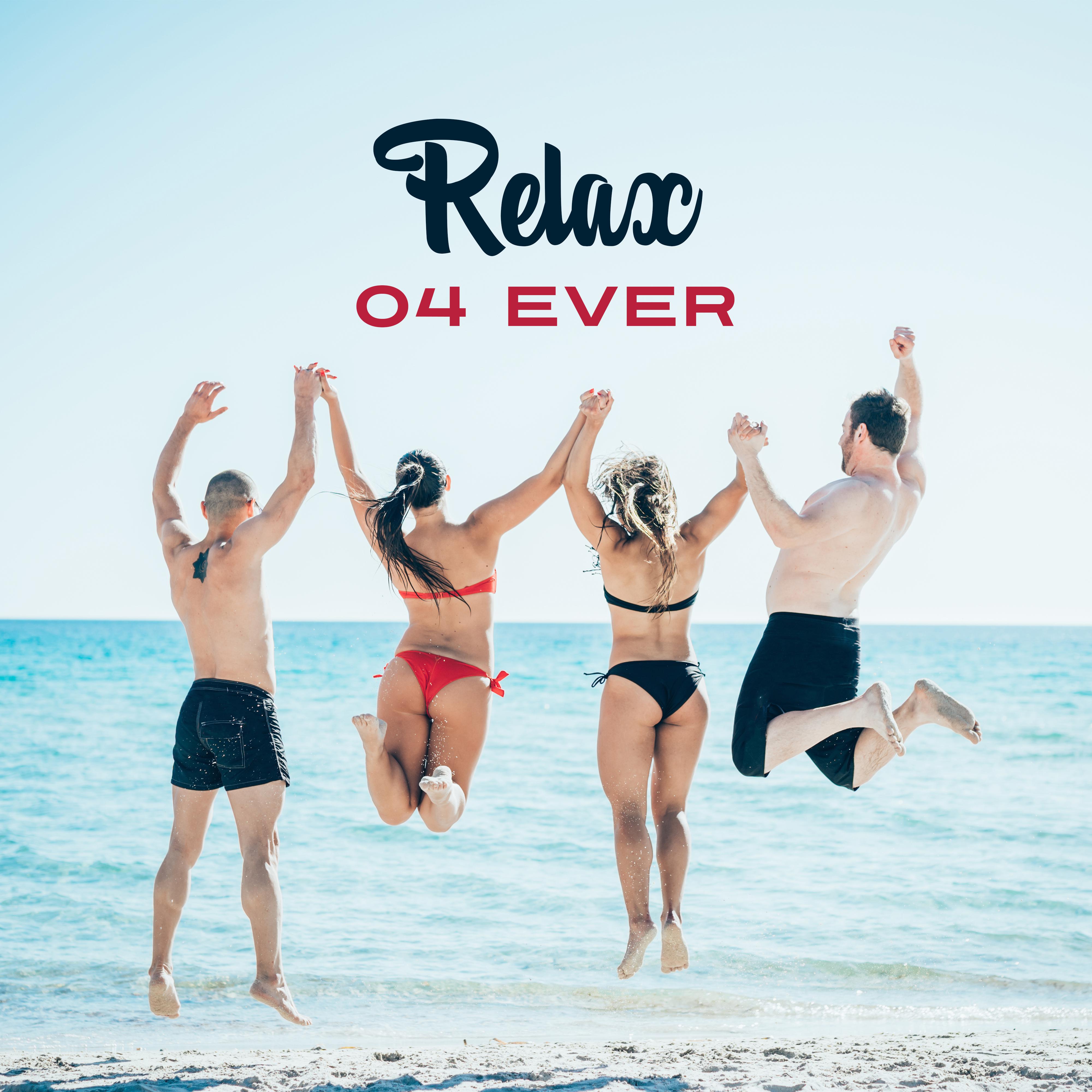 Relax 04 Ever -  Chill Out 2017, Electro Chill Out, Summer Relax, Deep Bounce