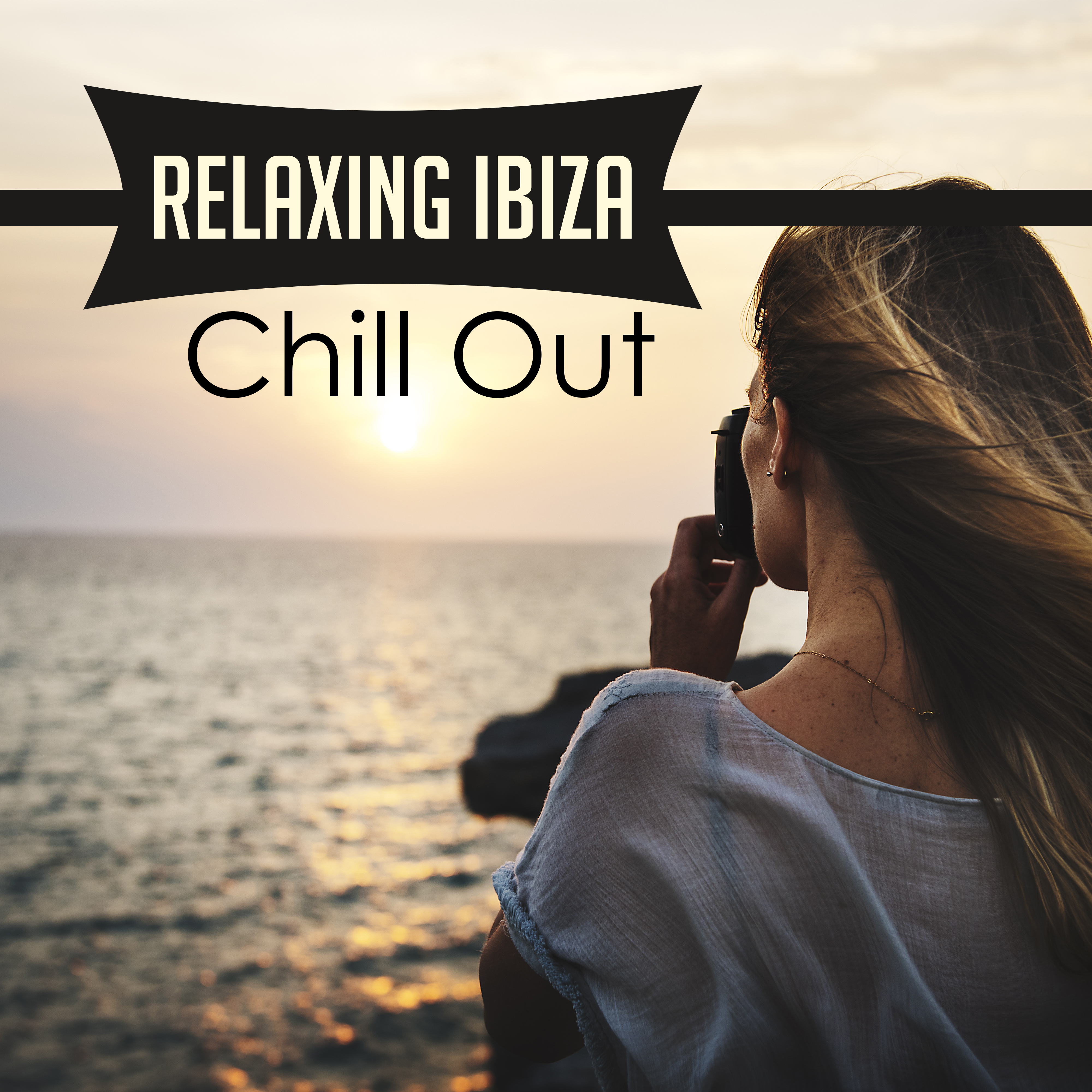 Relaxing Ibiza Chill Out – Soft Sounds to Relax, Ibiza Lounge, Beach Rest, Beautiful Beats