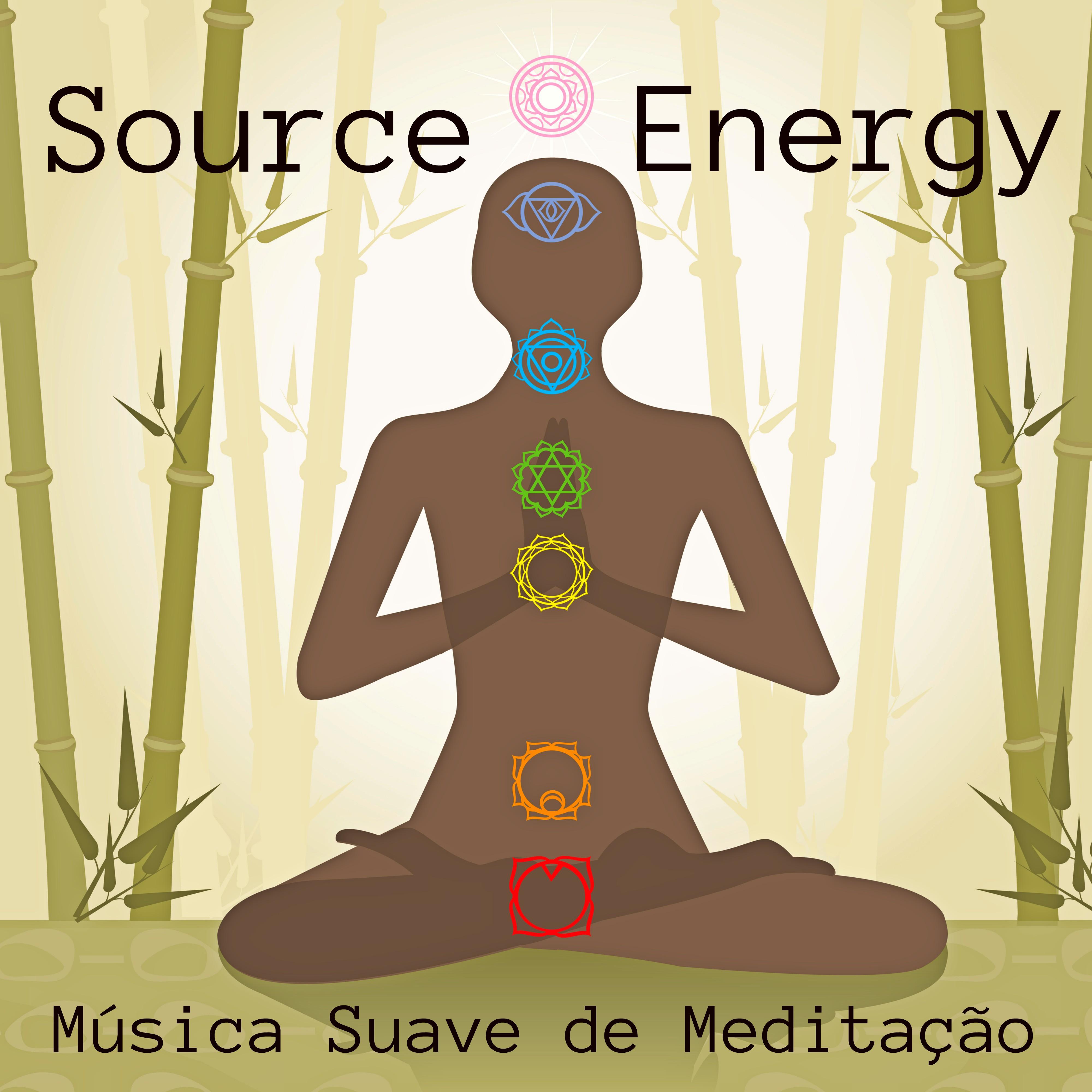 Source Energy - Música Suave de Meditação para Poder da Mente Exercicios Treinar a Concentração e Relaxamento Profundo