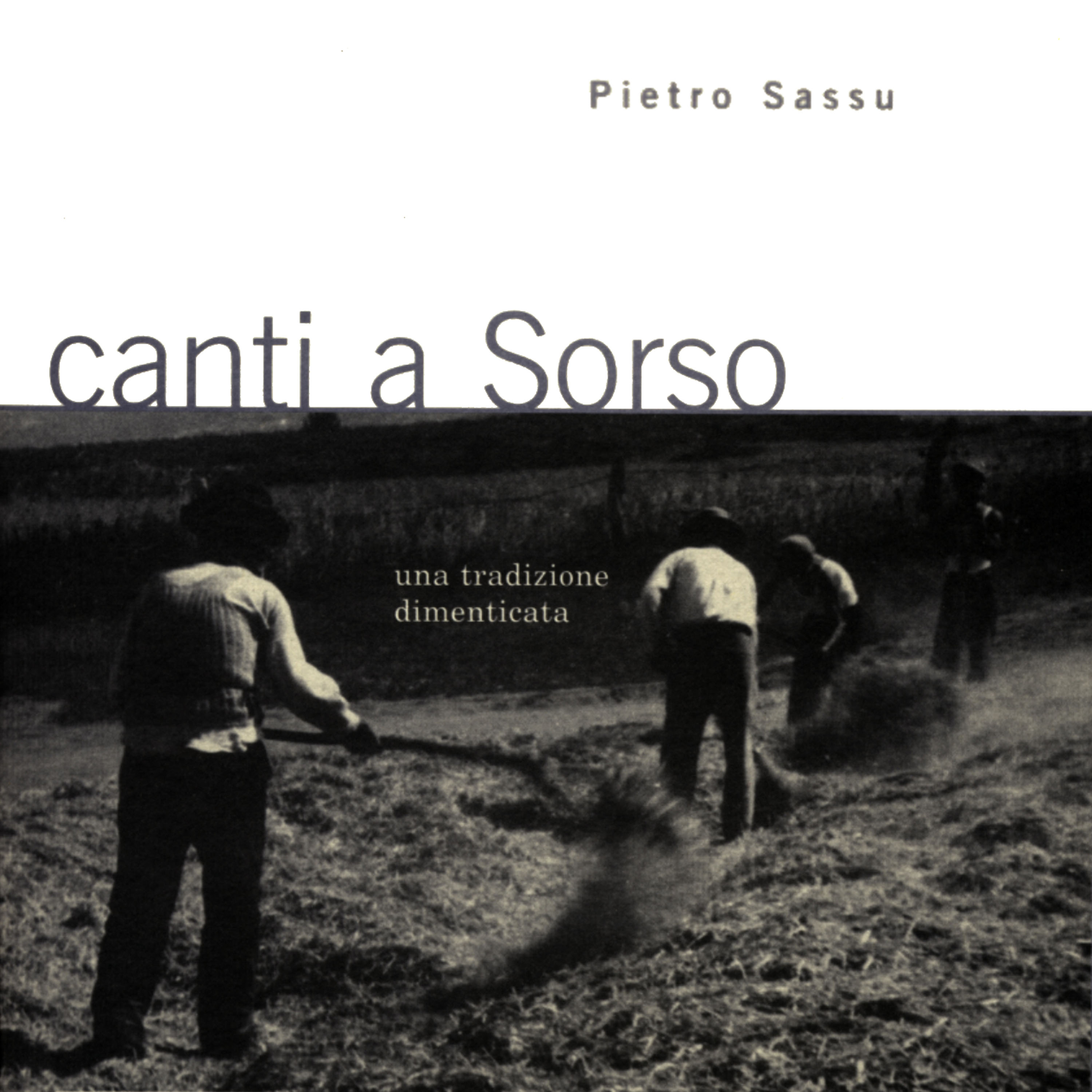 Canti a Sorso. Una tradizione dimenticata (A cura di Pietro Sassu)