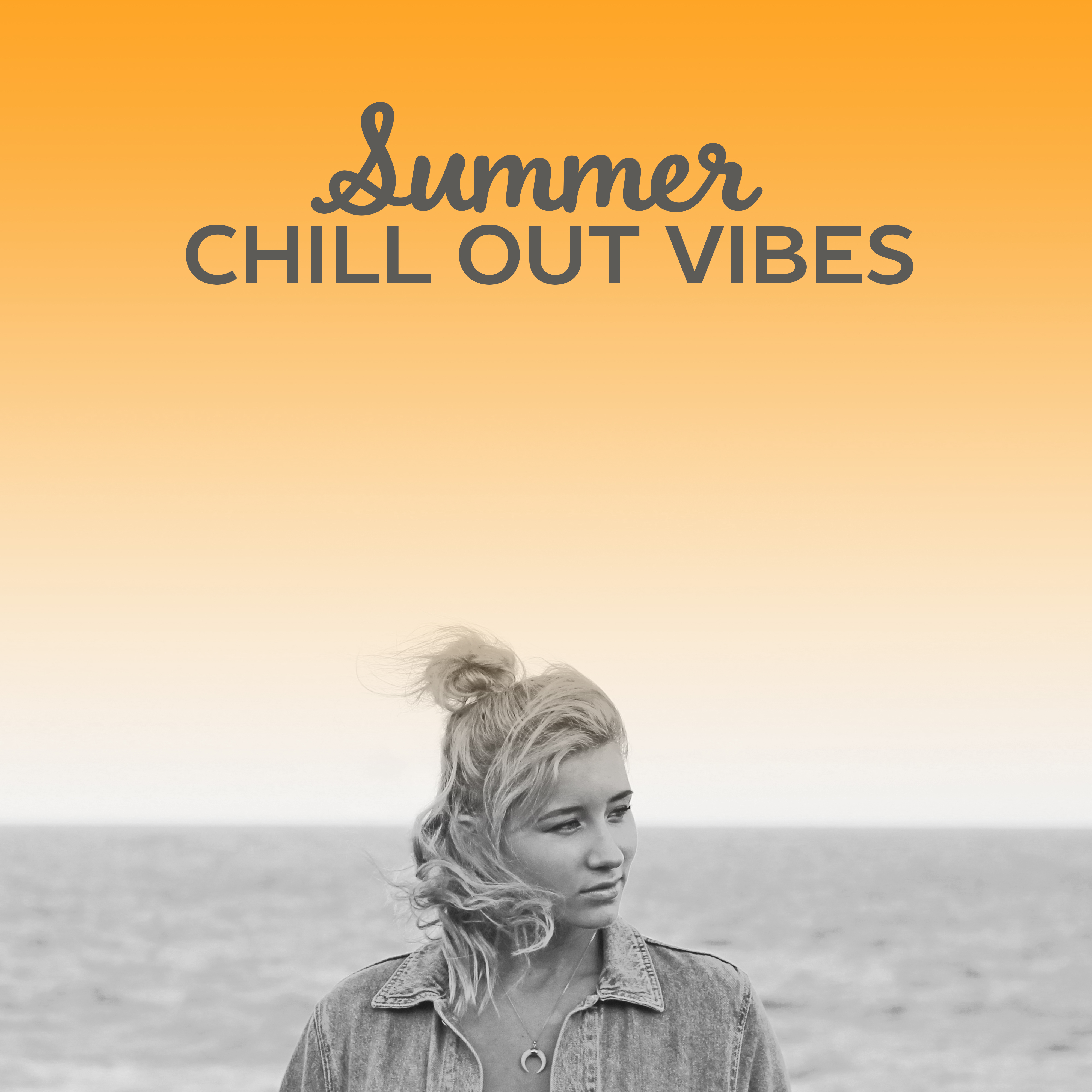 Summer Chill Out Vibes – Sounds to Relax, Beach House, Chill Out Lounge, Easy Listening, Music to Rest