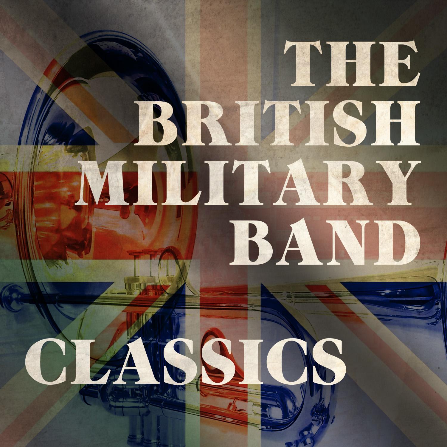 The Birtish Military Band Classics