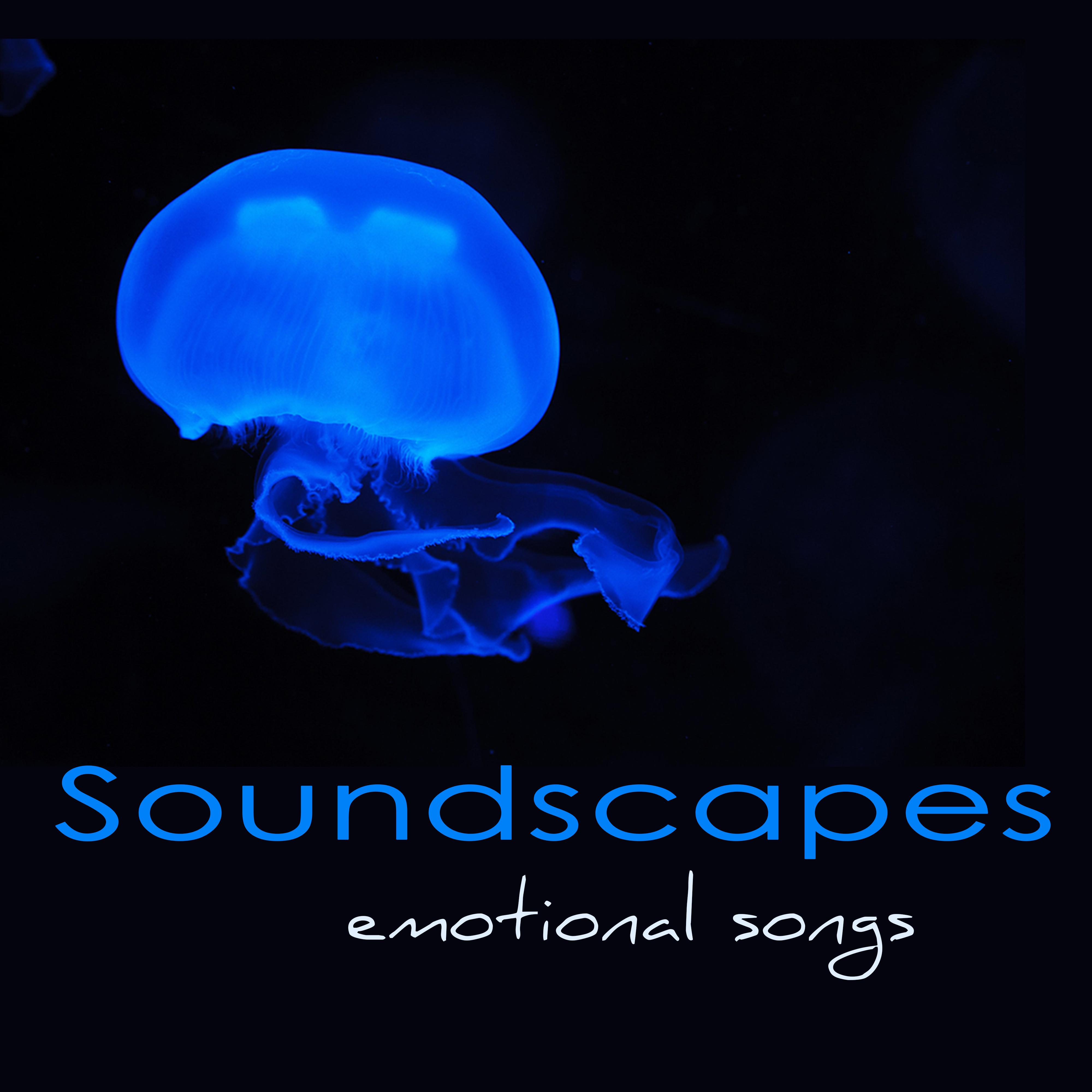 Soundscapes Emotional Songs – Atmosphere. Angels, Ambient New Age Music