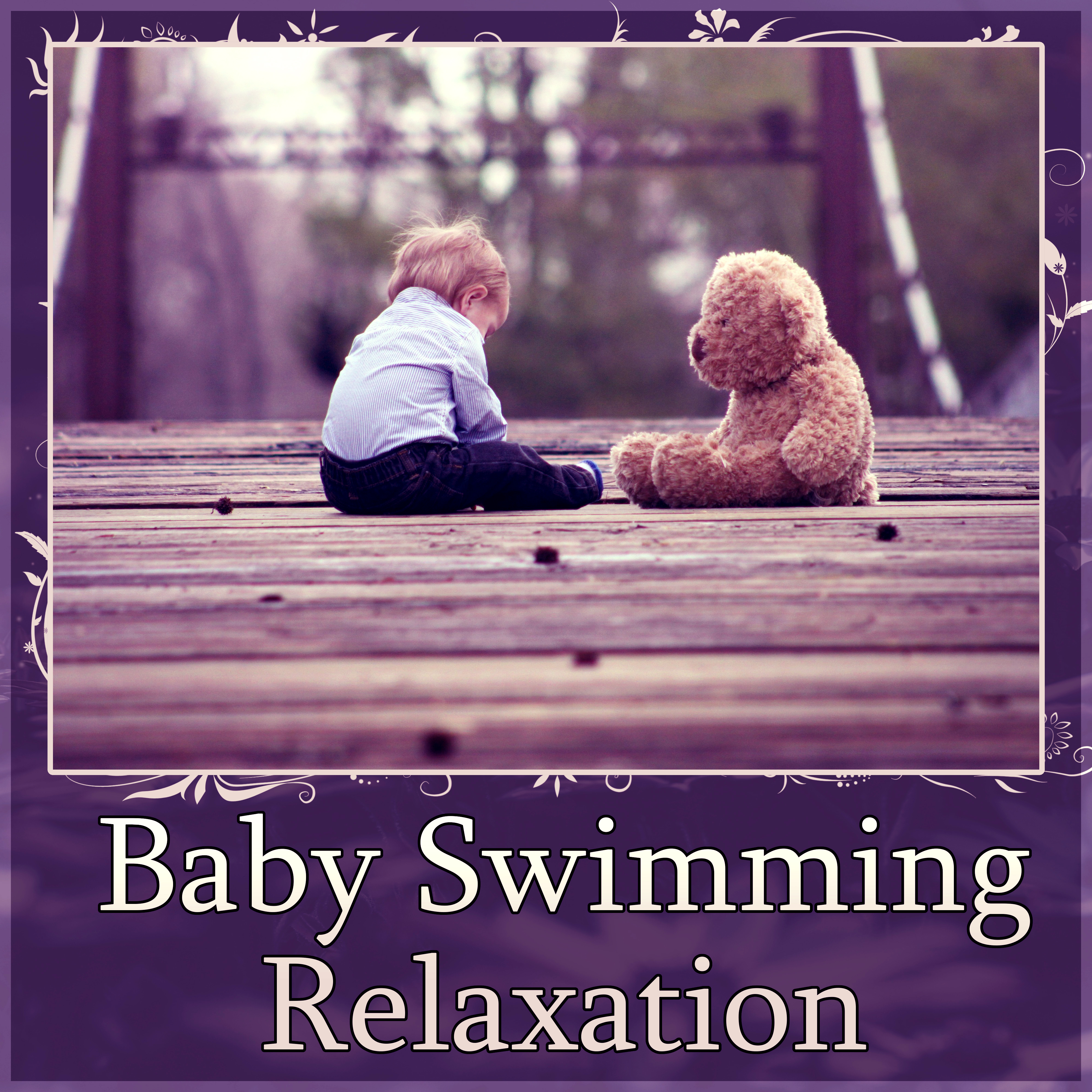 Baby Swimming Relaxation - Calm Baby, Teach Yourself Doing Gentle Massage, Back to Basics, Relaxing Music for Bath Time