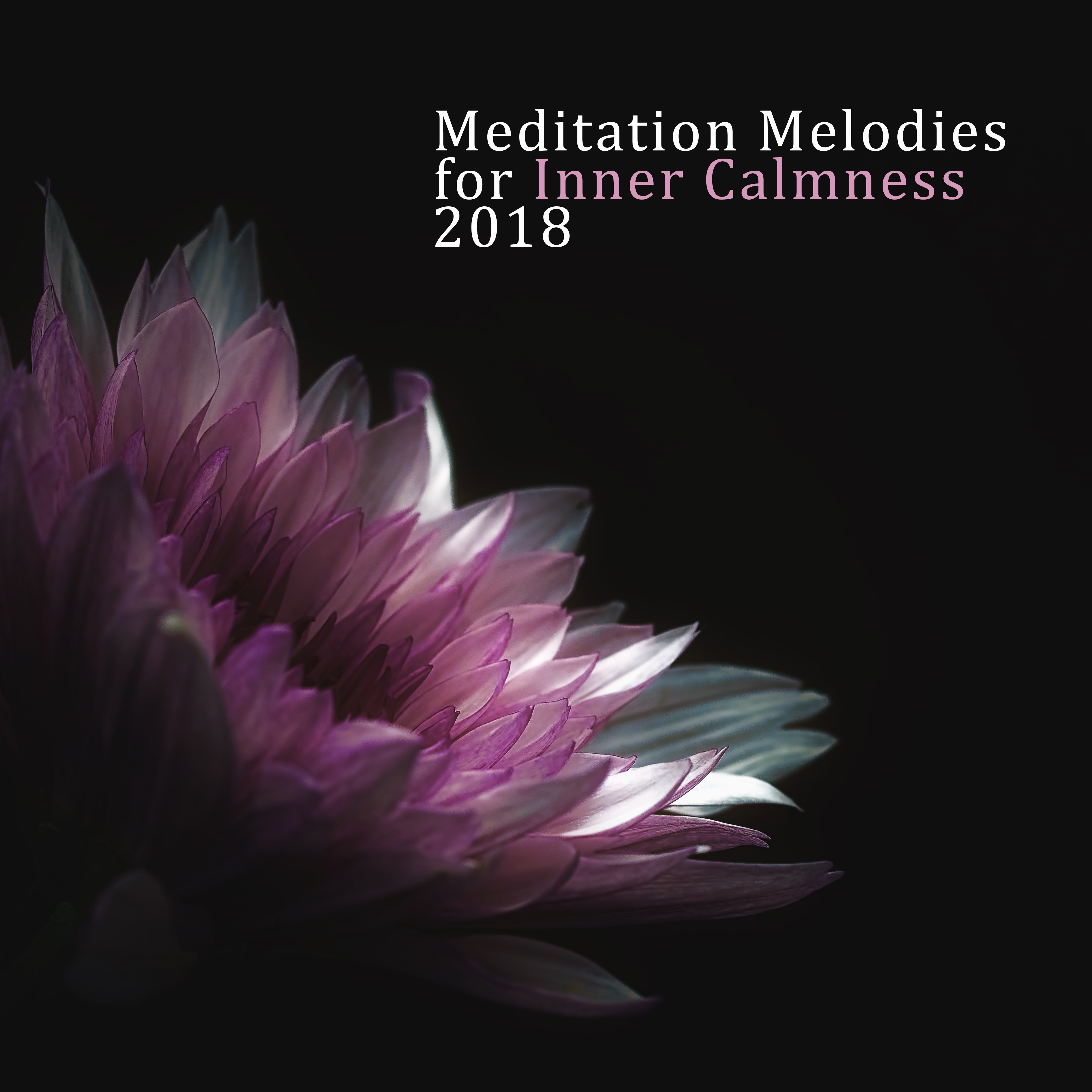 Meditation Melodies for Inner Calmness 2018