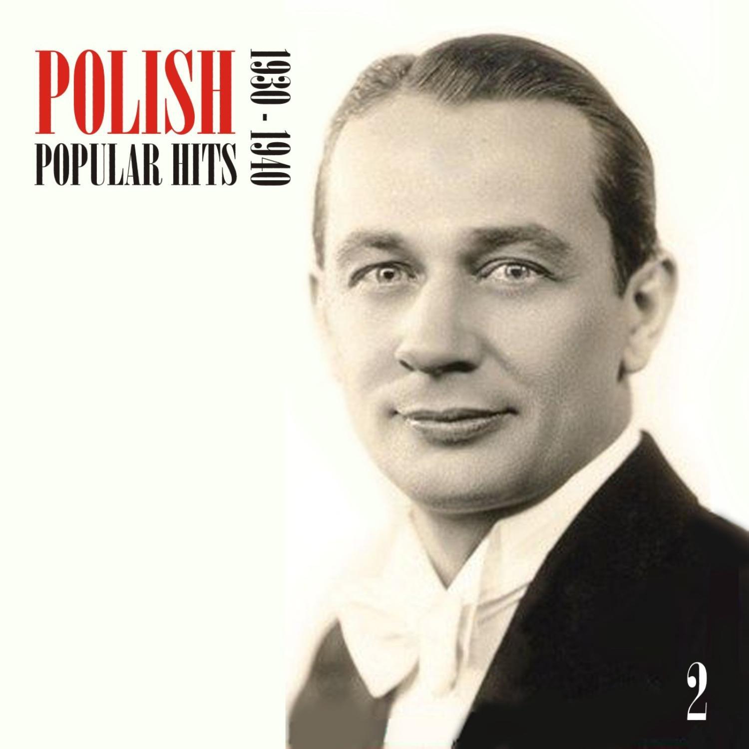 Polish Popular Hits, Vol. 2 [1930 - 1940]