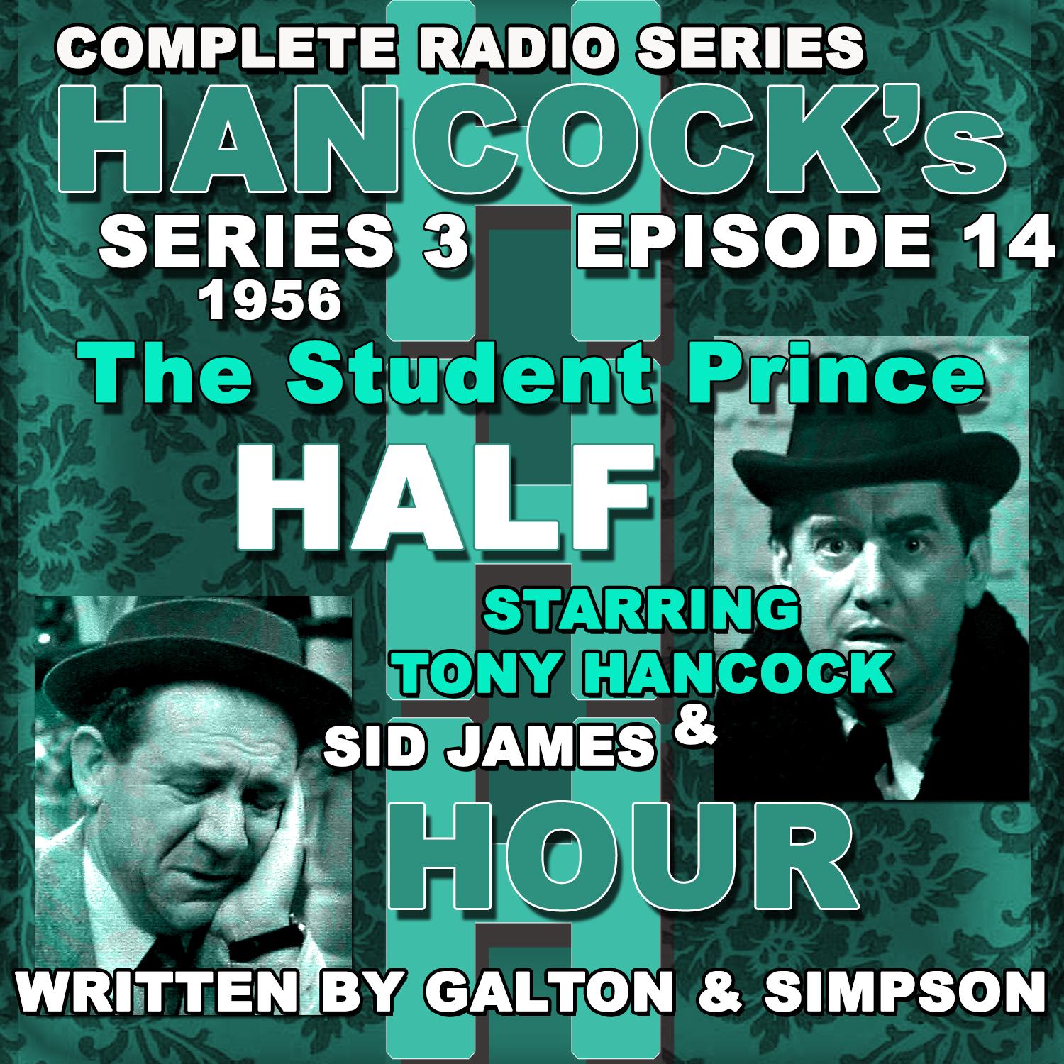 Hancock's Half Hour Radio. Series 3, Episode 14: The Student Prince