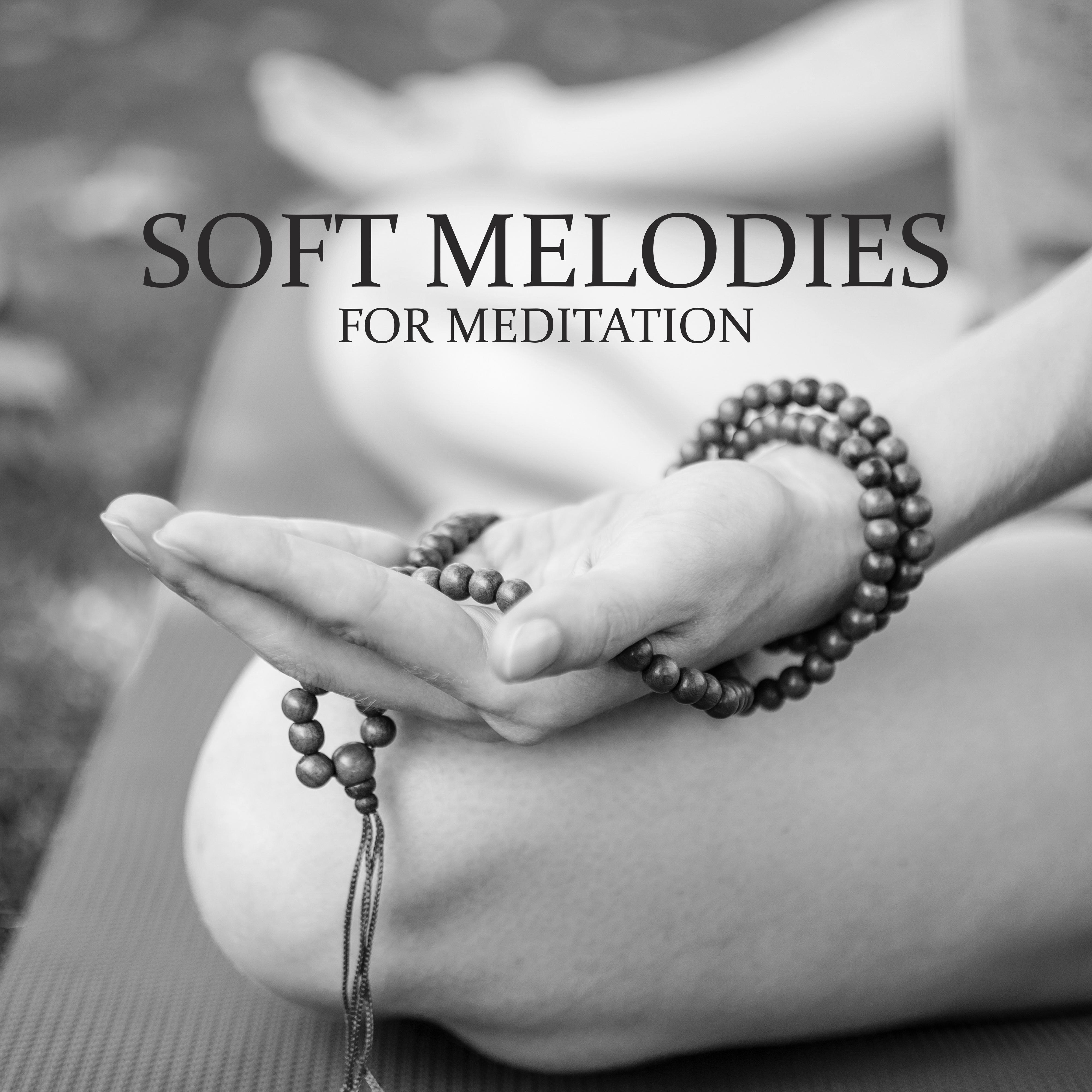 Soft Melodies for Meditation