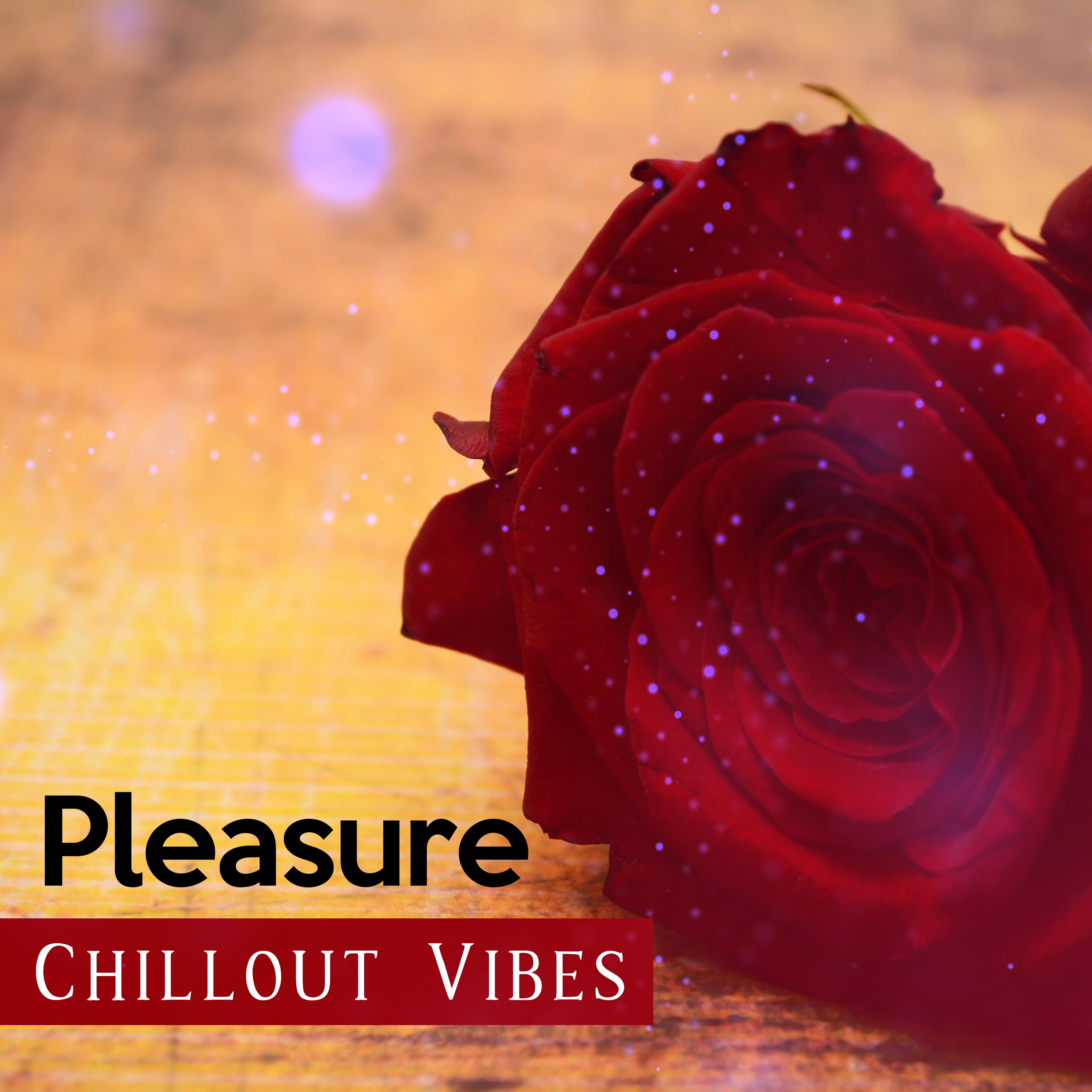 Pleasure Chillout Vibes – Chill Out Music, **** Vibrations, Erotic Game Background