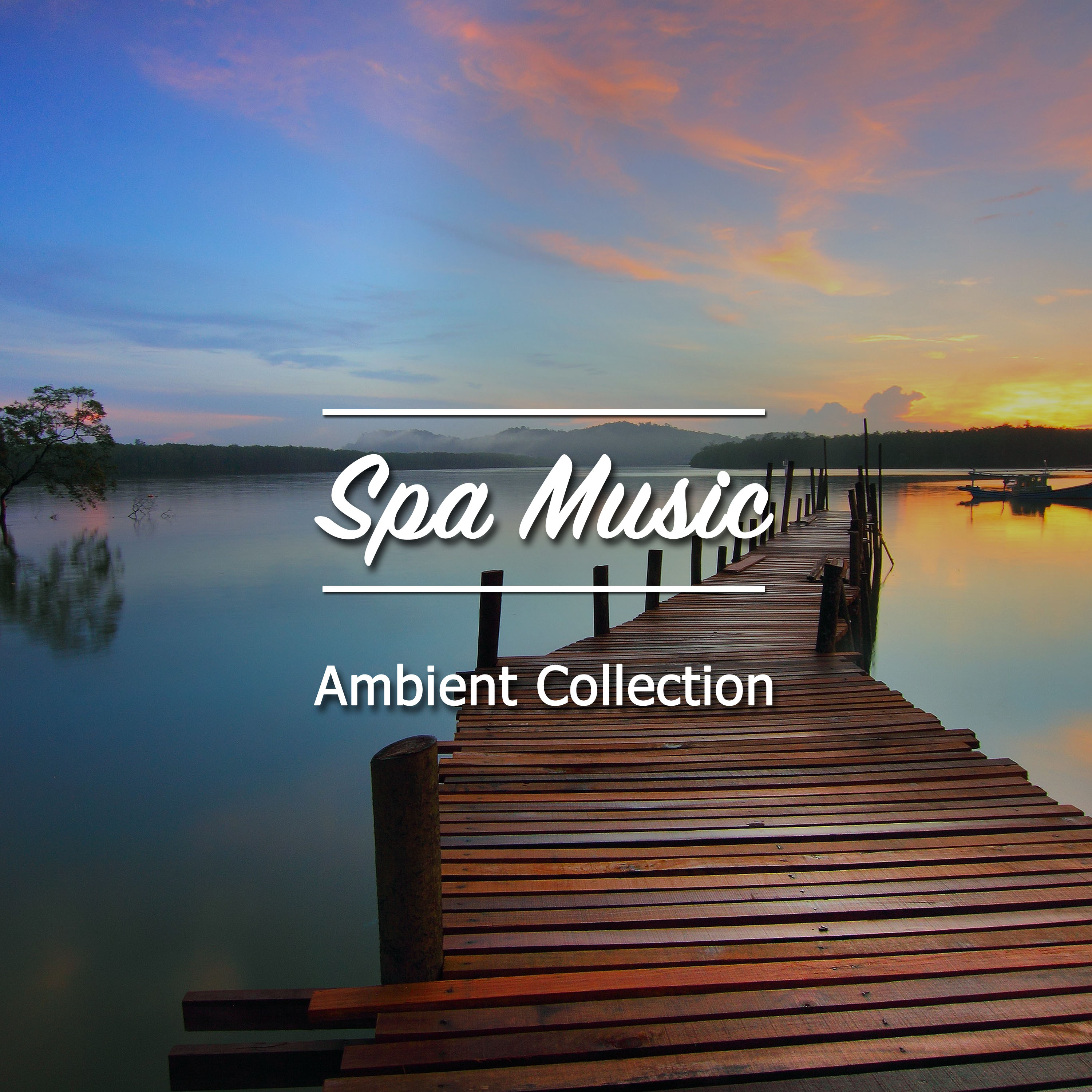 2018 An Ambient Collection: Spa Music