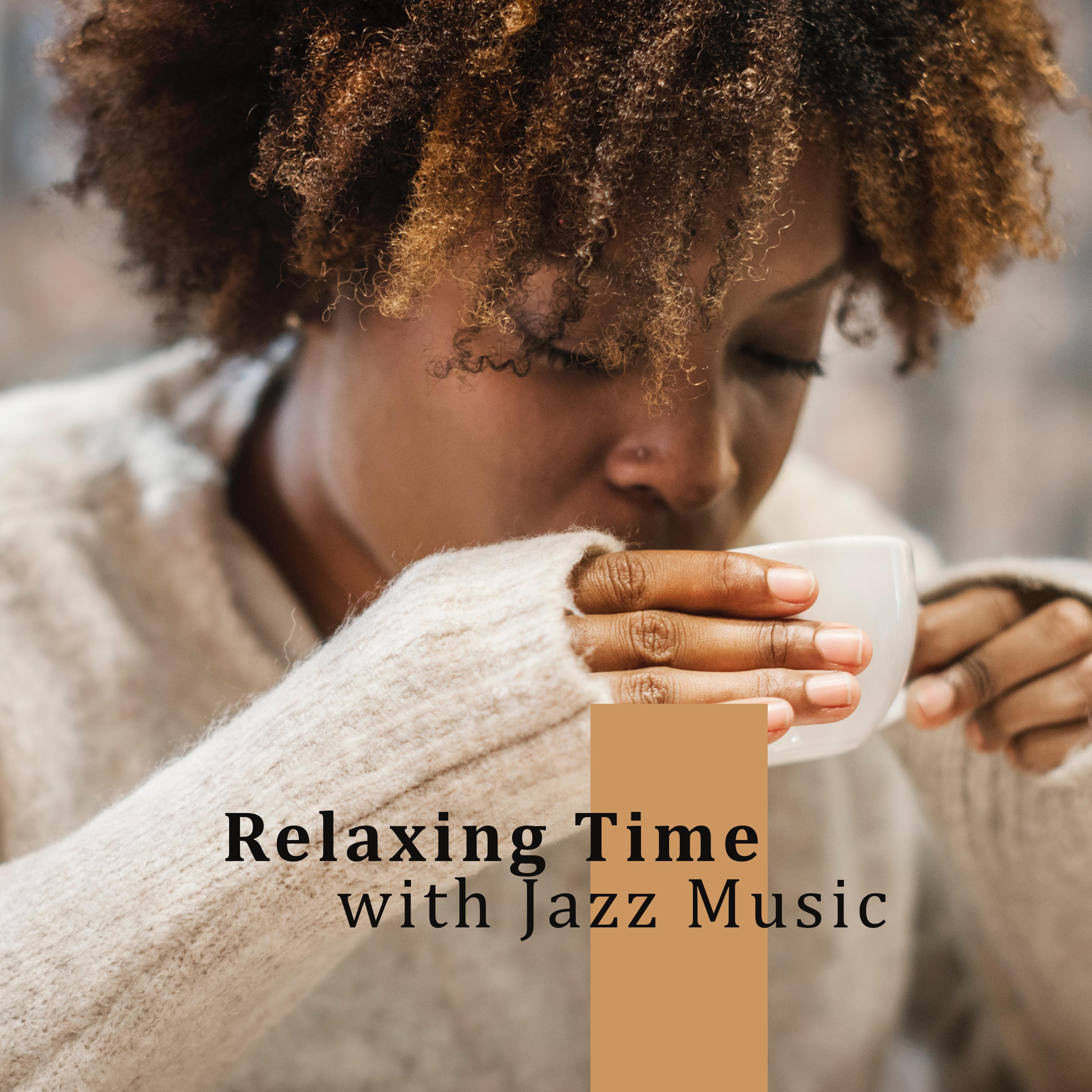 Relaxing Time with Jazz Music