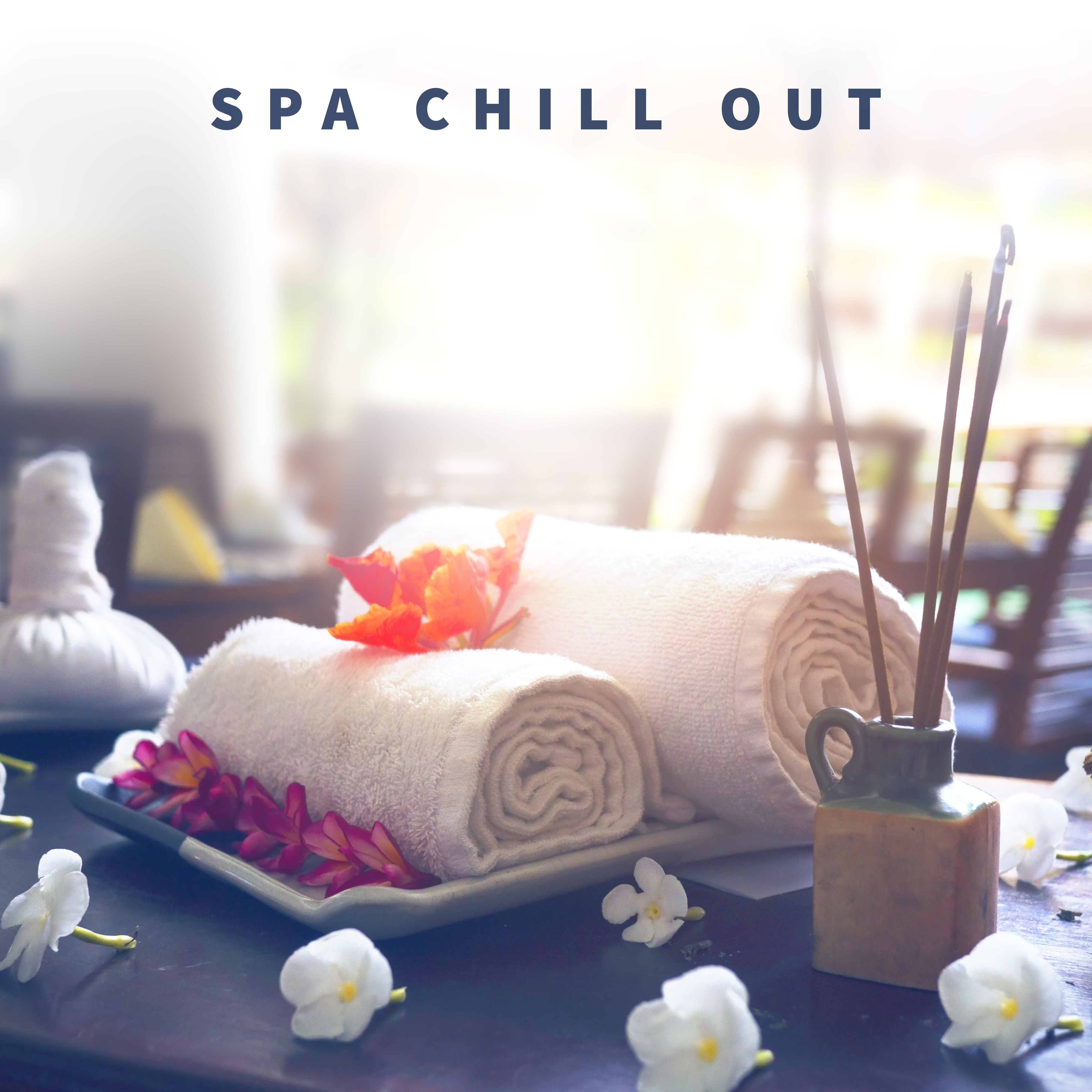 Spa Chill Out – Nature Sounds for Meditation, Yoga, Healing Massage, Sensual Tantric Music, Calm Soul