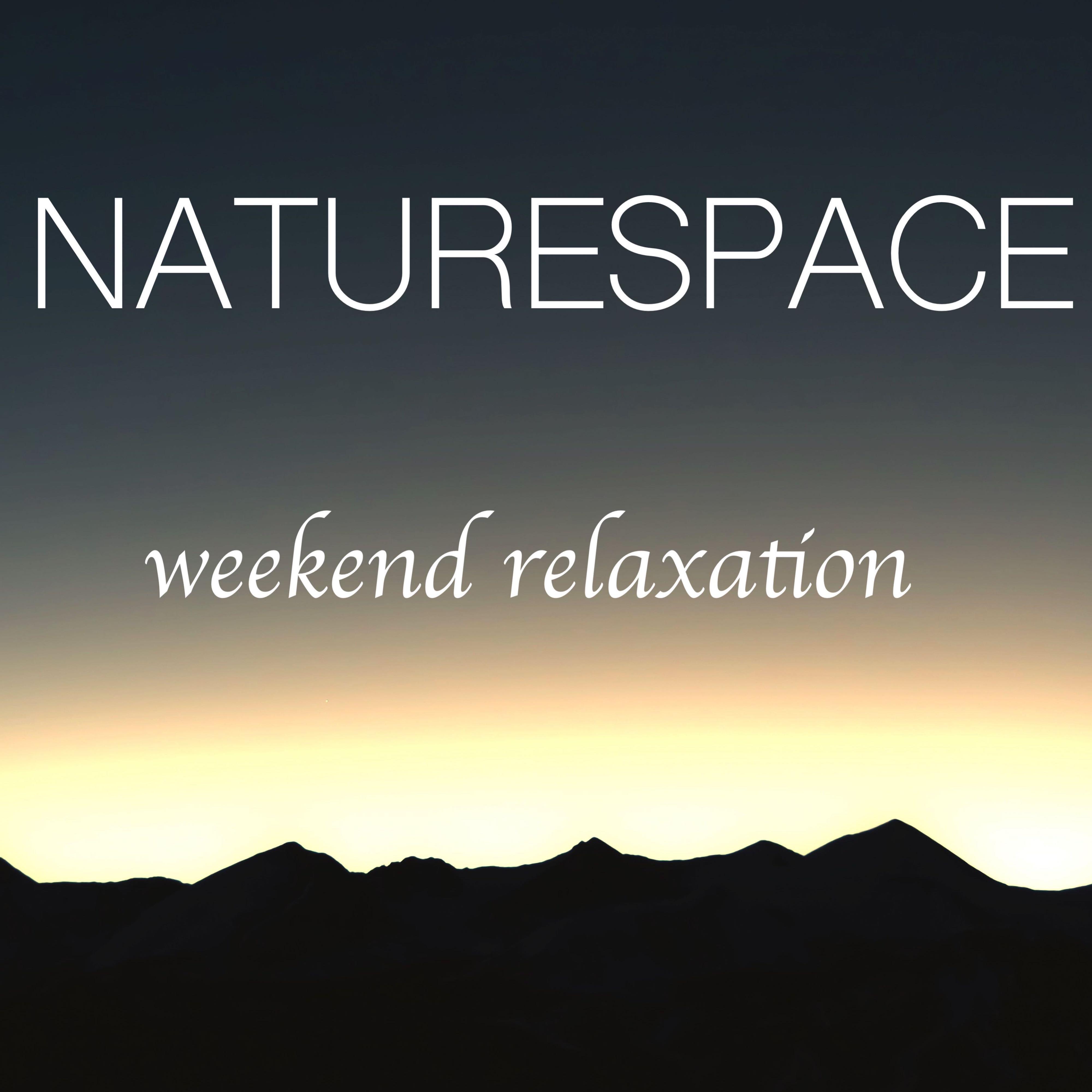 Naturespace Weekend Relaxation