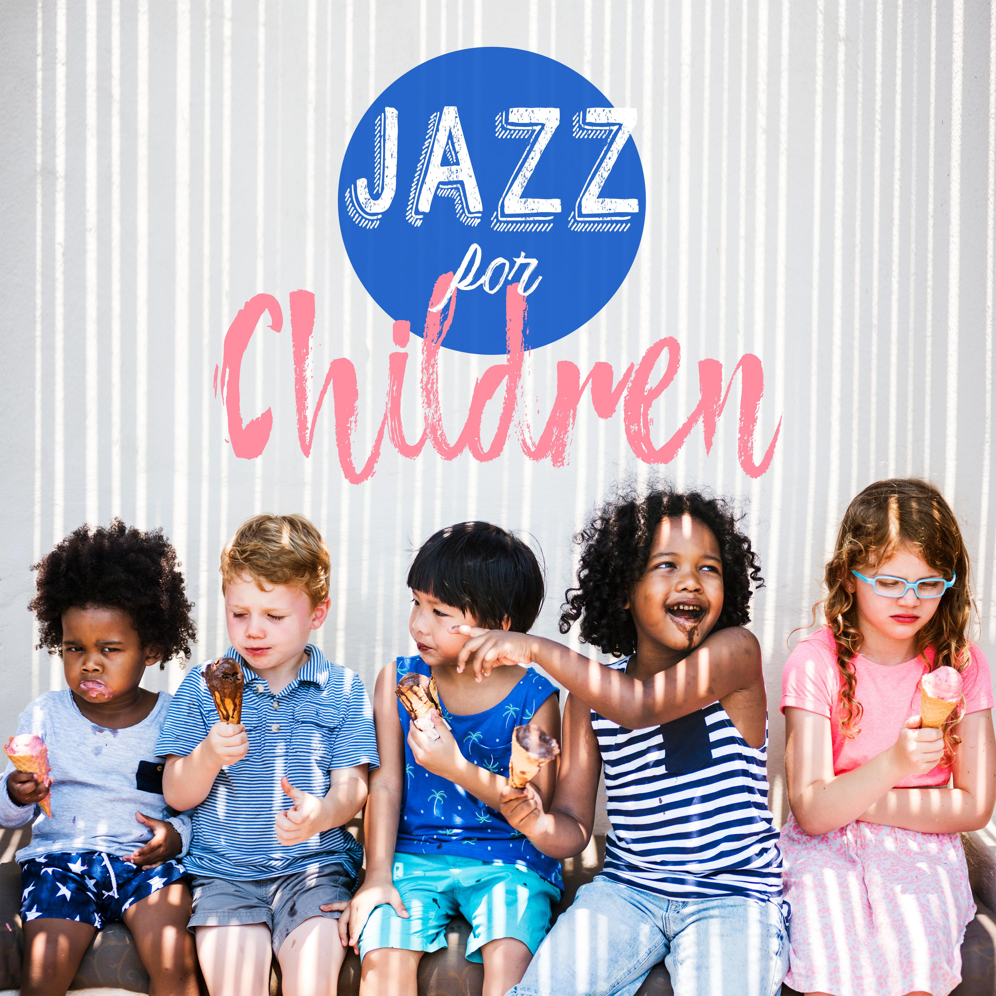 Jazz for Childrens: Friendly Jazz Music for Our Kids to Play, Mischief and Spending Time Together