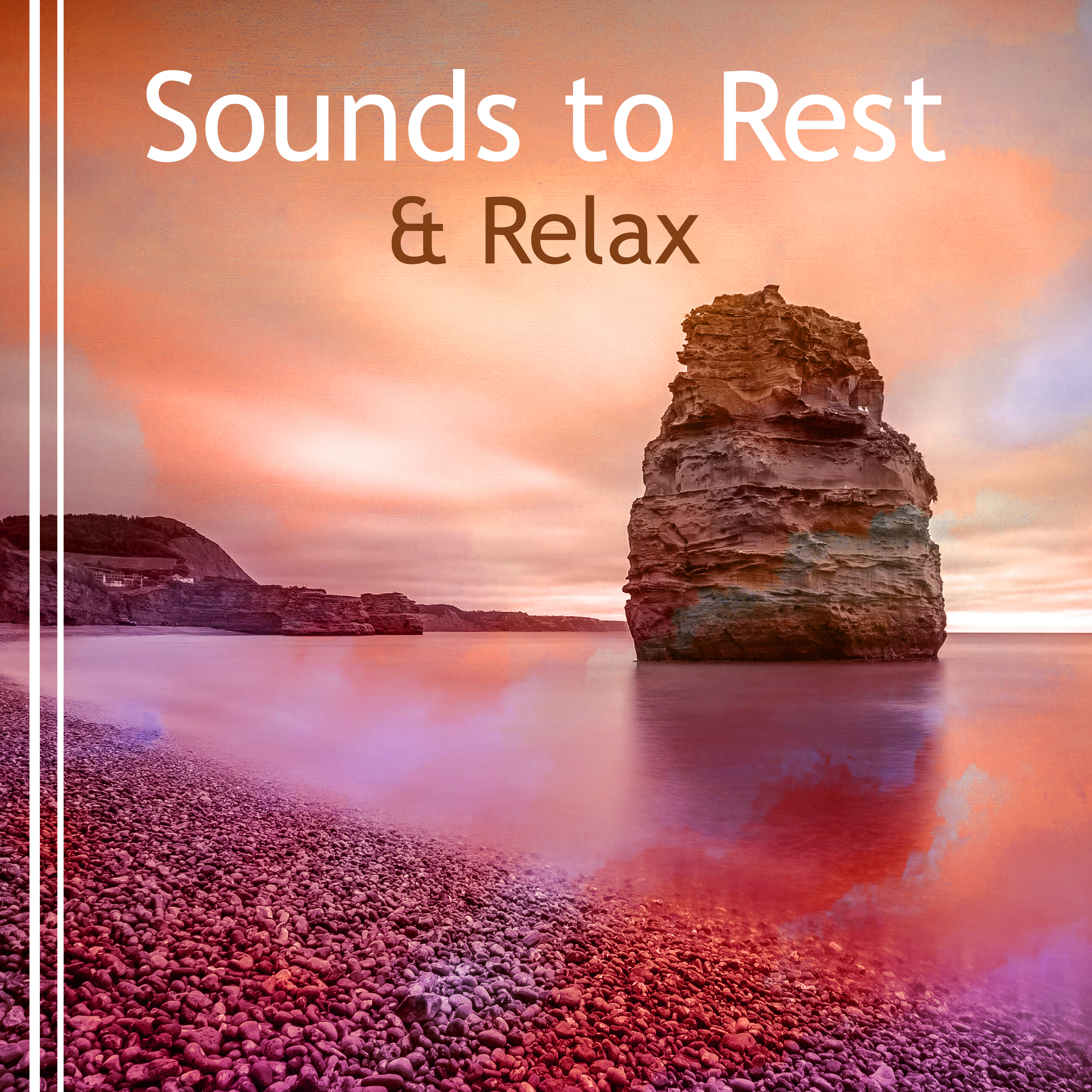 Sounds to Rest & Relax – New Age to Calm Down, Soothing Sounds to Relax, Peaceful Waves, Healing Therapy