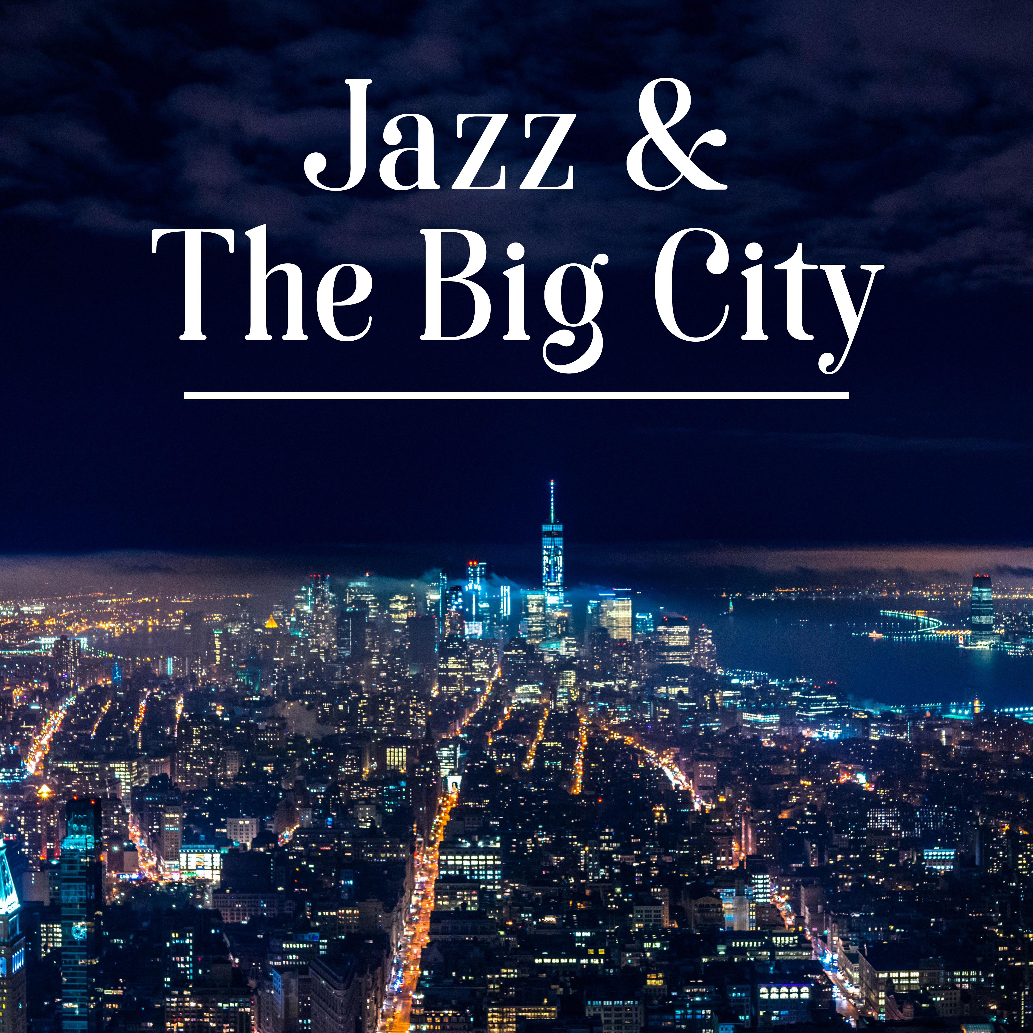 Jazz & The Big City – Best Jazz Instrumental, Smooth Jazz, Saxophone Vibes, Jazz Session
