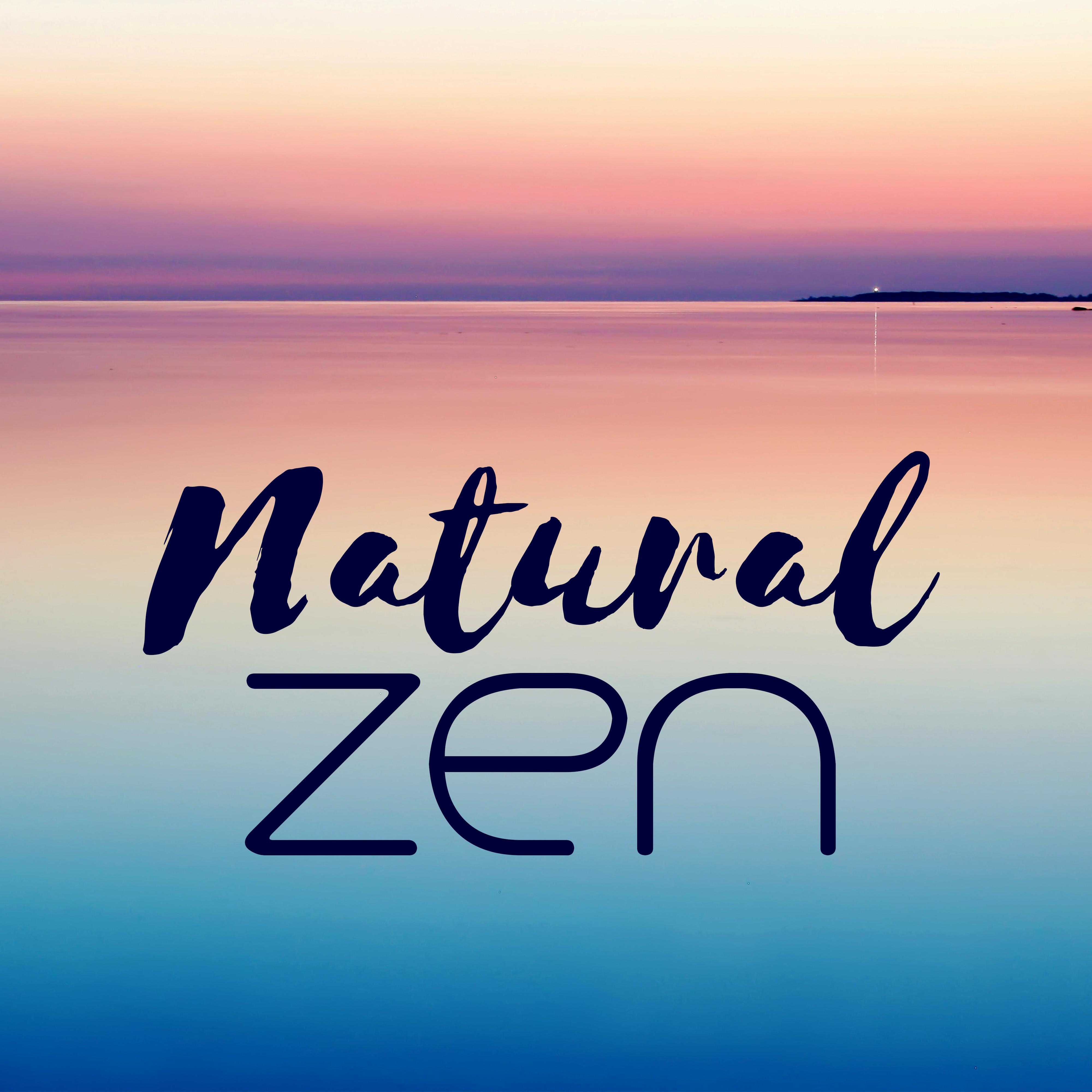 Natural Zen – Deep Relaxation Therapy Music, Pure Nature Sounds, Yoga Music, Meditation Background