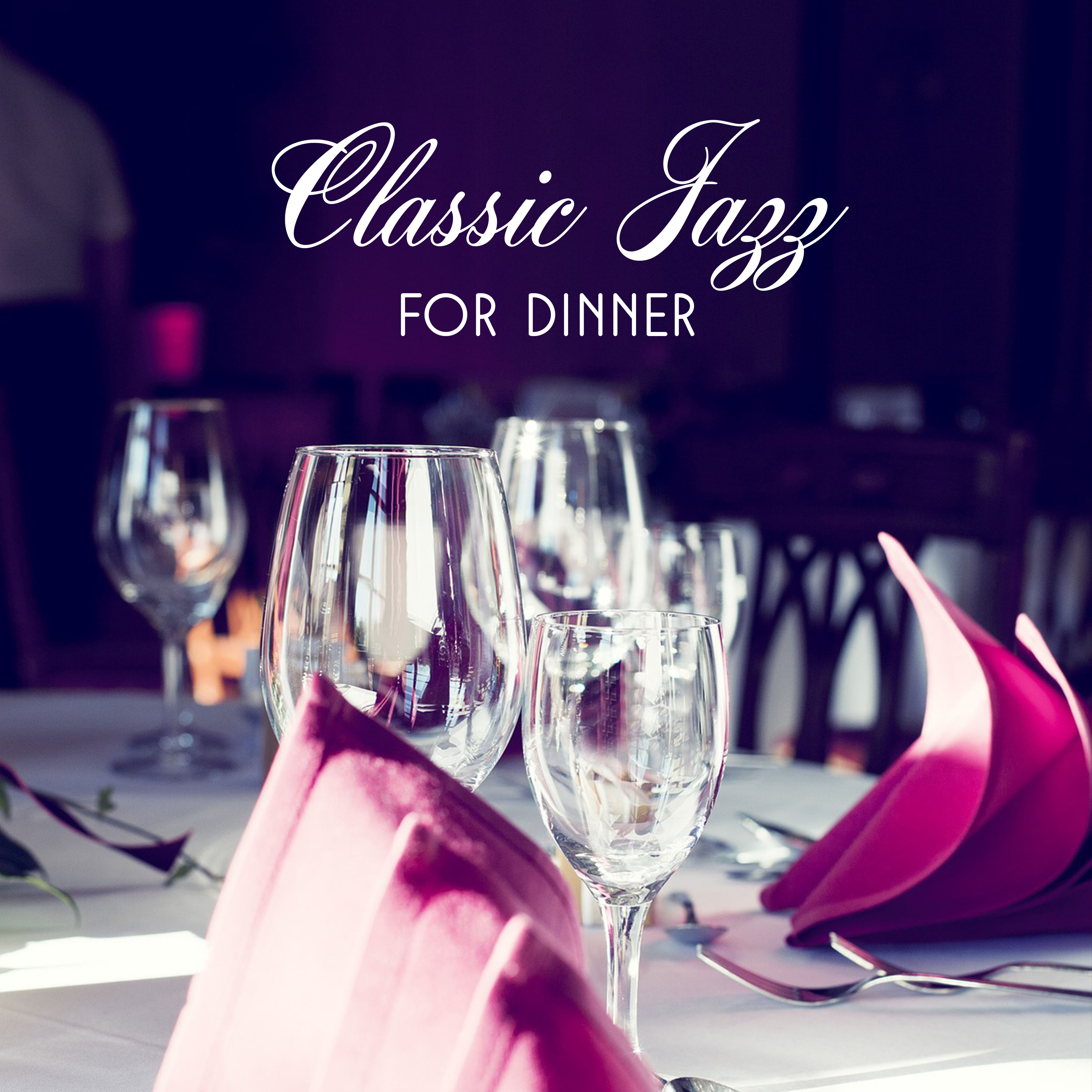 Classic Jazz for Dinner – Calming Jazz, Instrumental Music, Mellow Piano Sounds, Perfect for Family Dinner