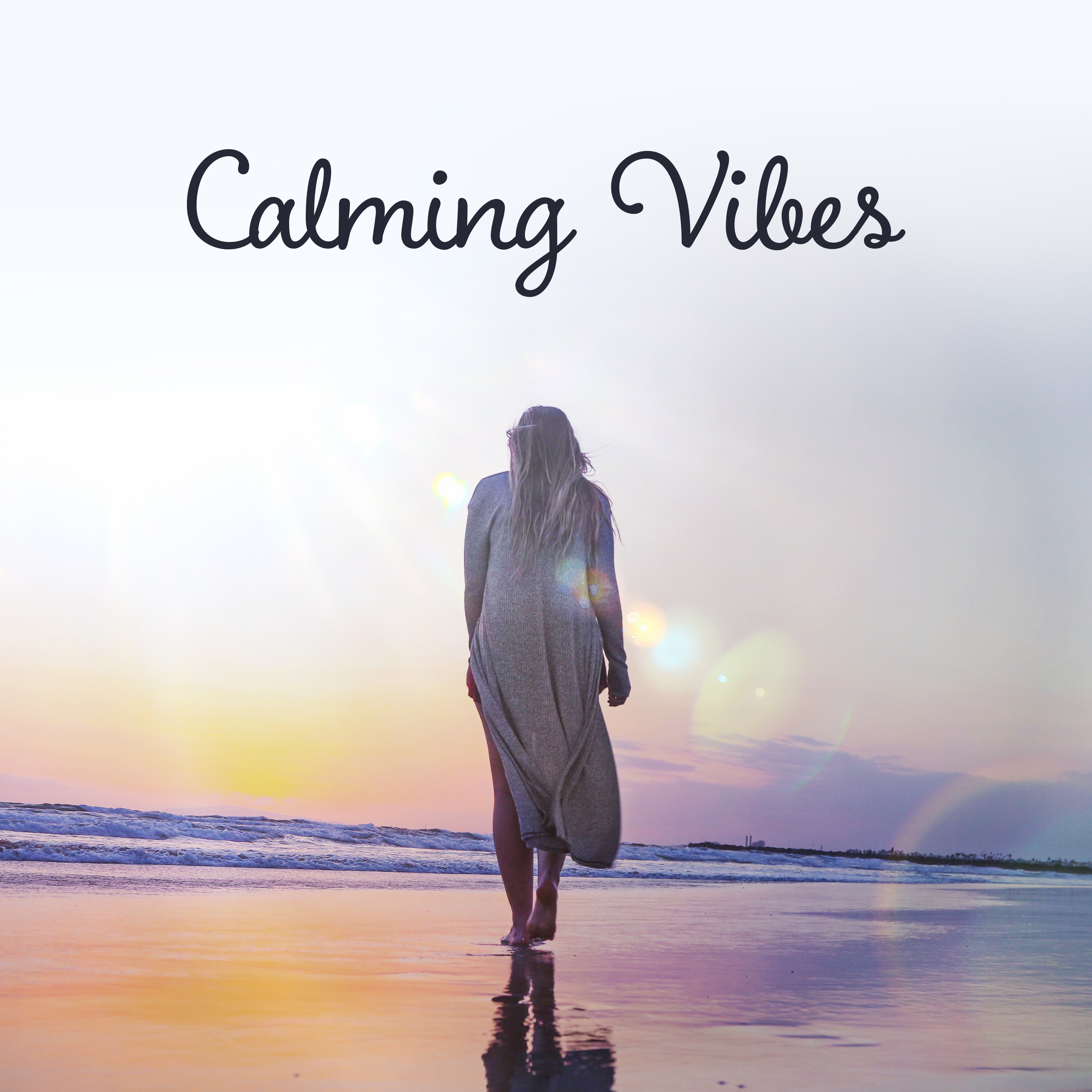 Calming Vibes – Summer Rest, Holiday Music, Chill Out 2017, Soft & Relaxing Sounds, Beach Lounge