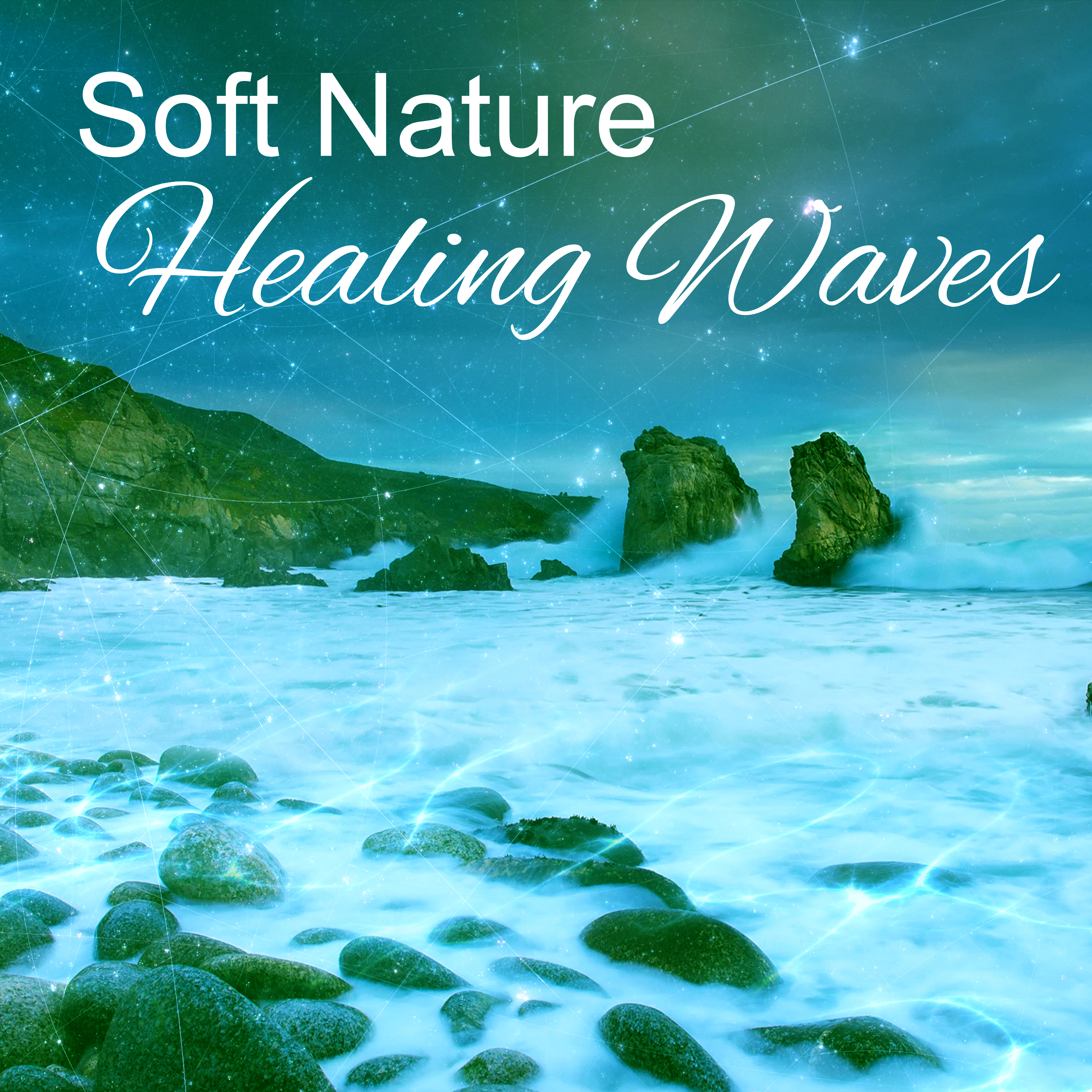 Soft Nature Healing Waves – Calming Sounds to Relax, Peaceful Music, Nature Sounds, New Age Relaxation