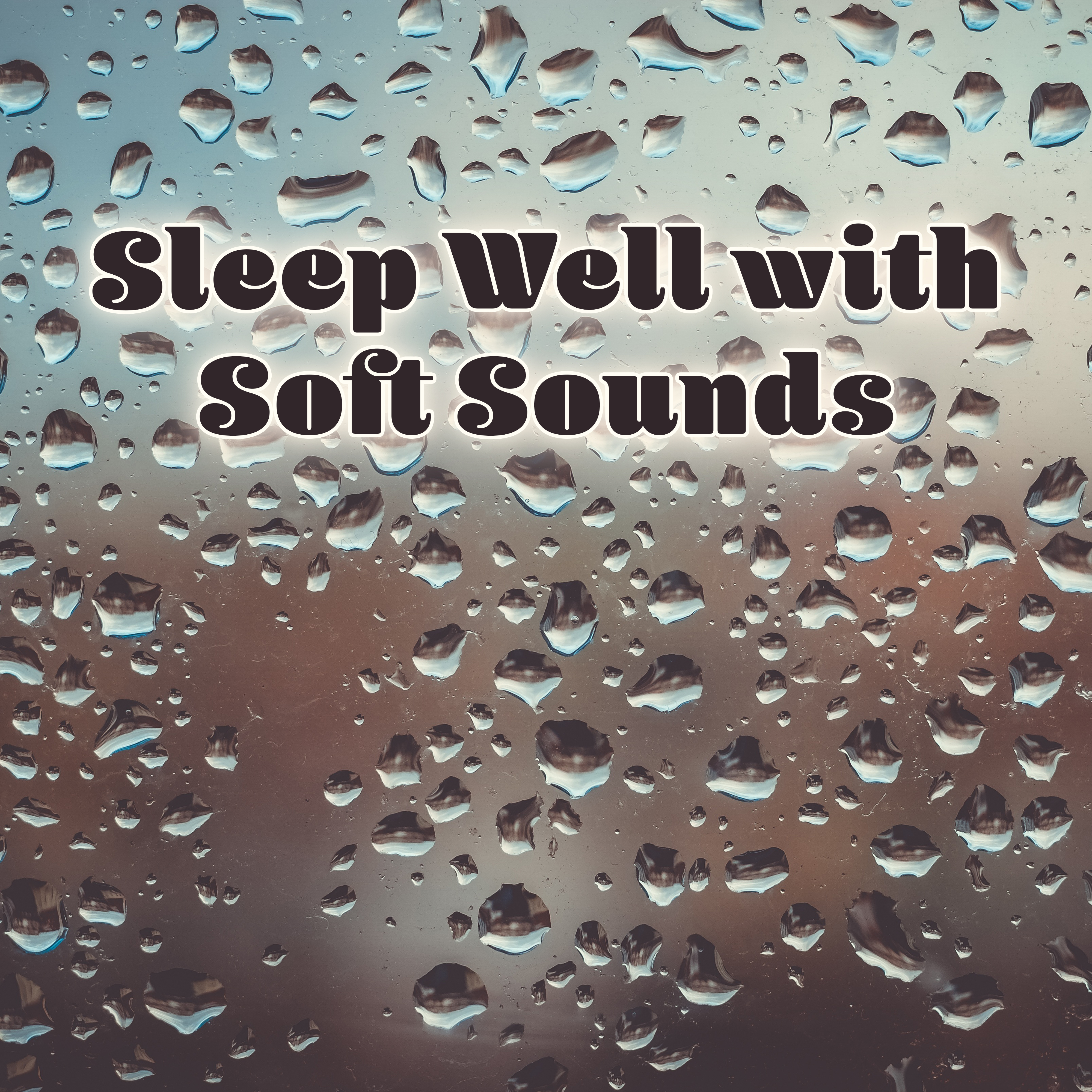 Sleep Well with Soft Sounds – Calm Waves for Sleep, Deep Dreaming, Soothing Sounds, New Age Music