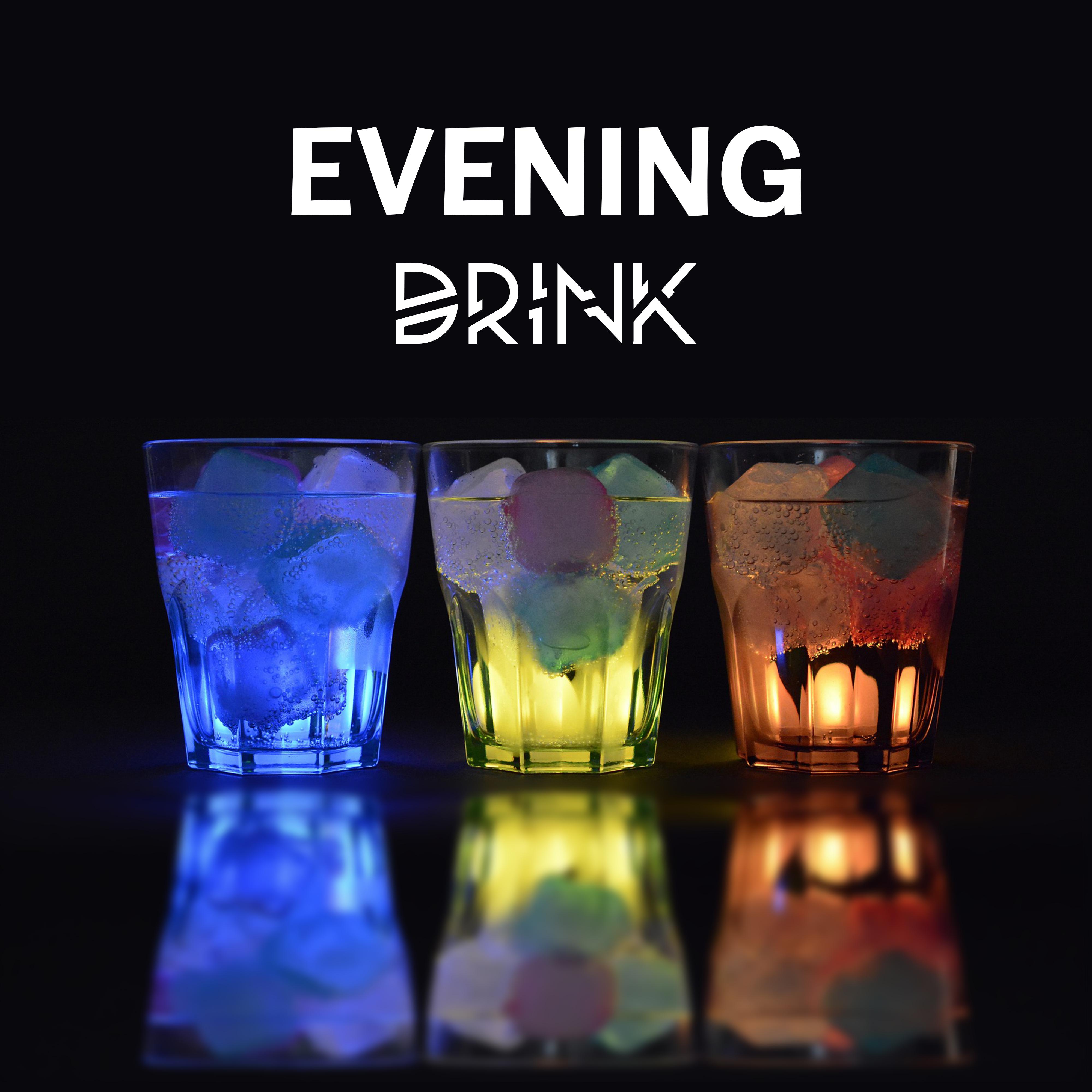 Evening Drink – Best Smooth Jazz for Relaxation, Music at Night, Chillout, Jazz Cafe, Time with Friends, Instrumental Sounds to Rest