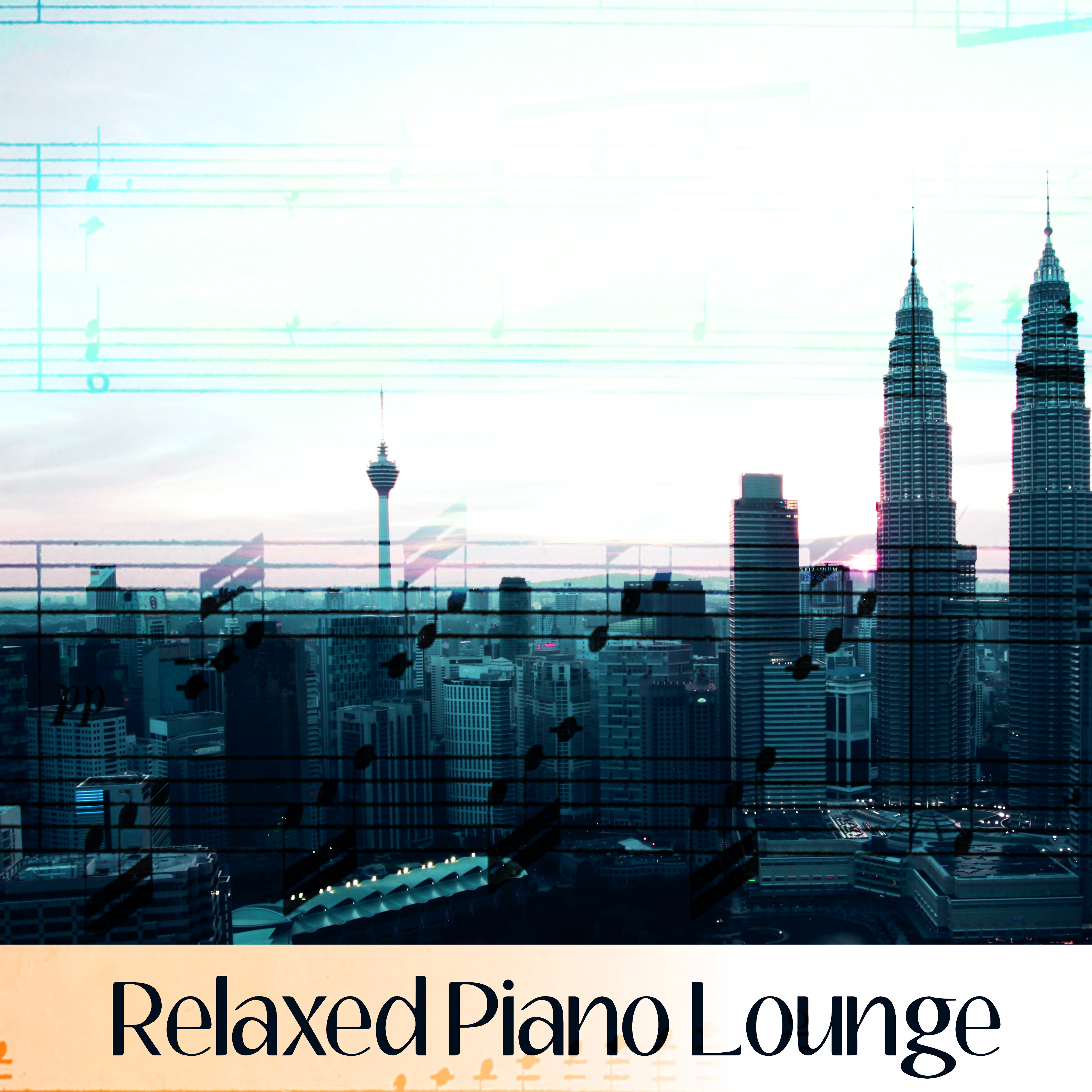Relaxed Piano Lounge – Relaxing Jazz, Calming Instrumental Piano Songs, Smooth Jazz for Restaurant, Dinner