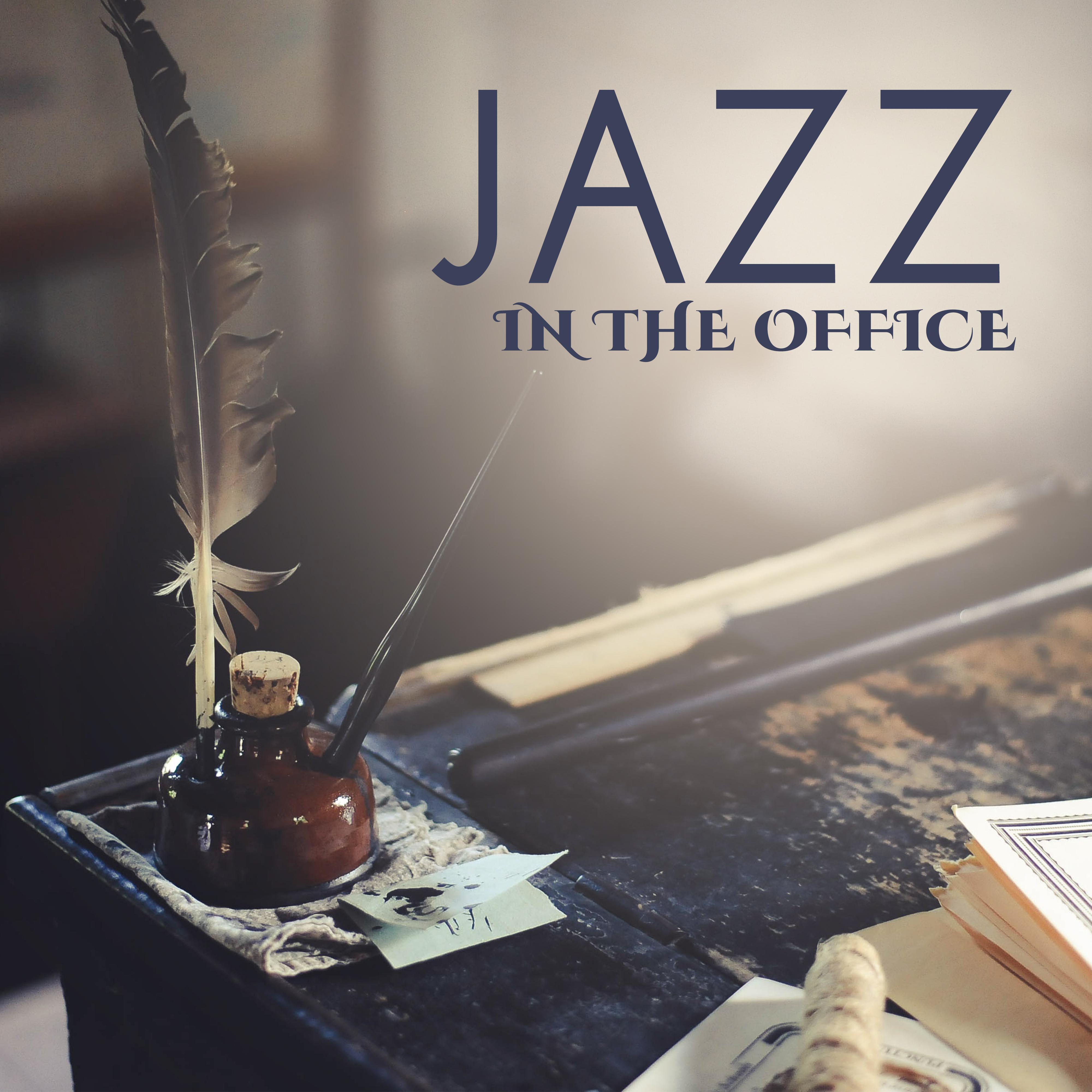 Jazz in the Office – Relaxing Jazz for Office, Mellow Jazz in the Background, Smooth Jazz, Instrumental