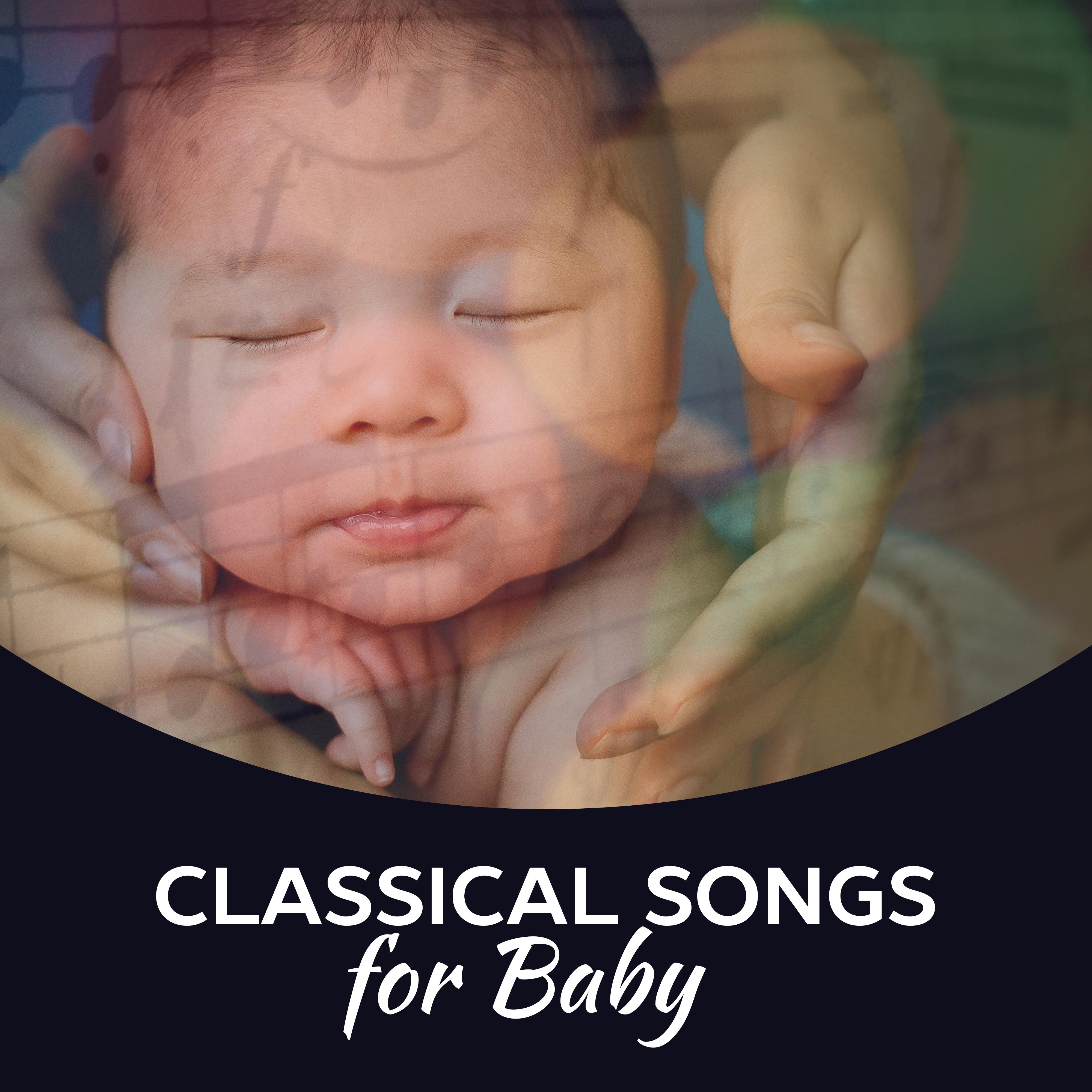 Classical Songs for Baby – Easy Listening Classical Music, Instrumental Lullabies for Babies