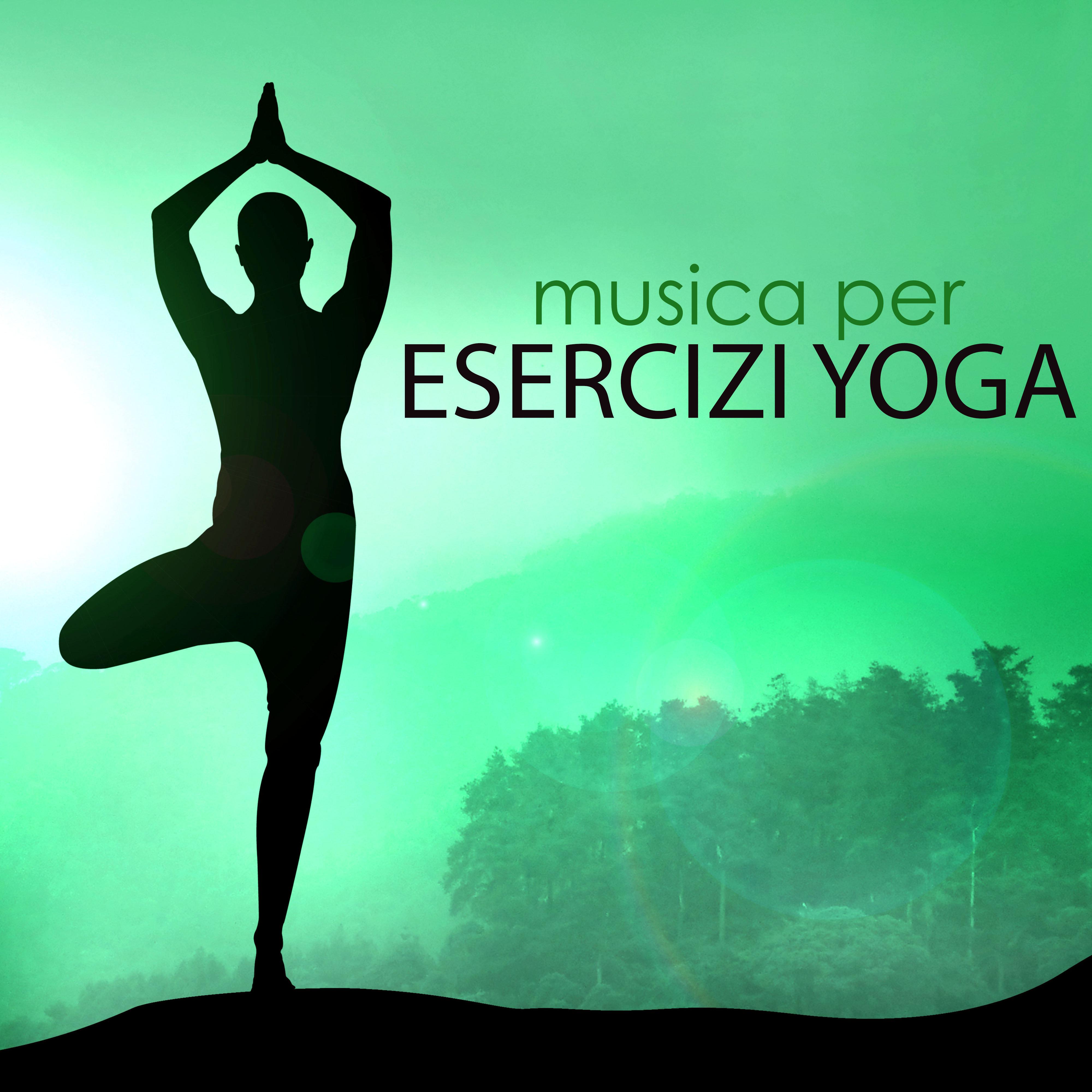 Musica per Esercizi Yoga - Playlist Musicale per Classi e Lezioni di Pilates e Meditazione Mindfulness