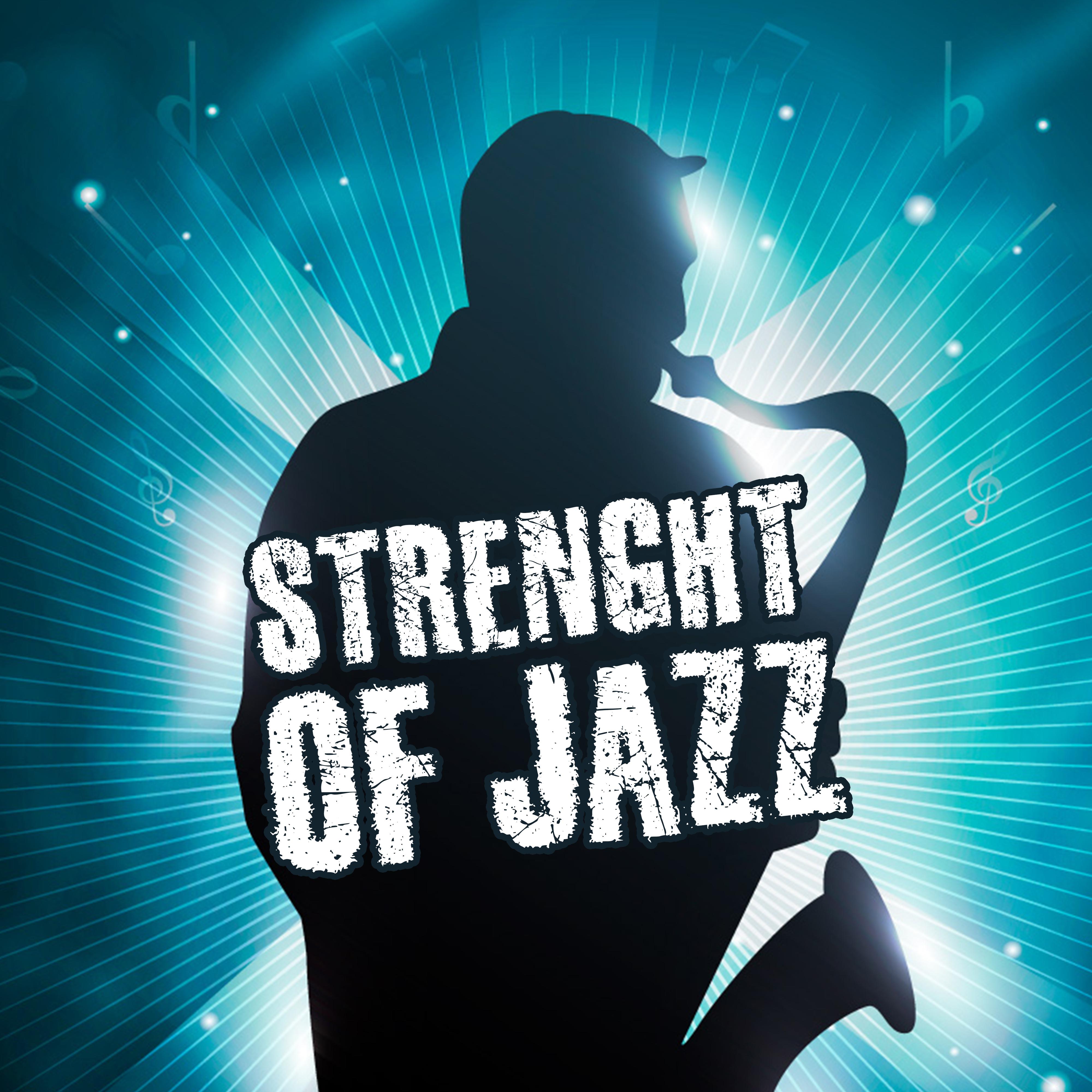 Strenght of Jazz