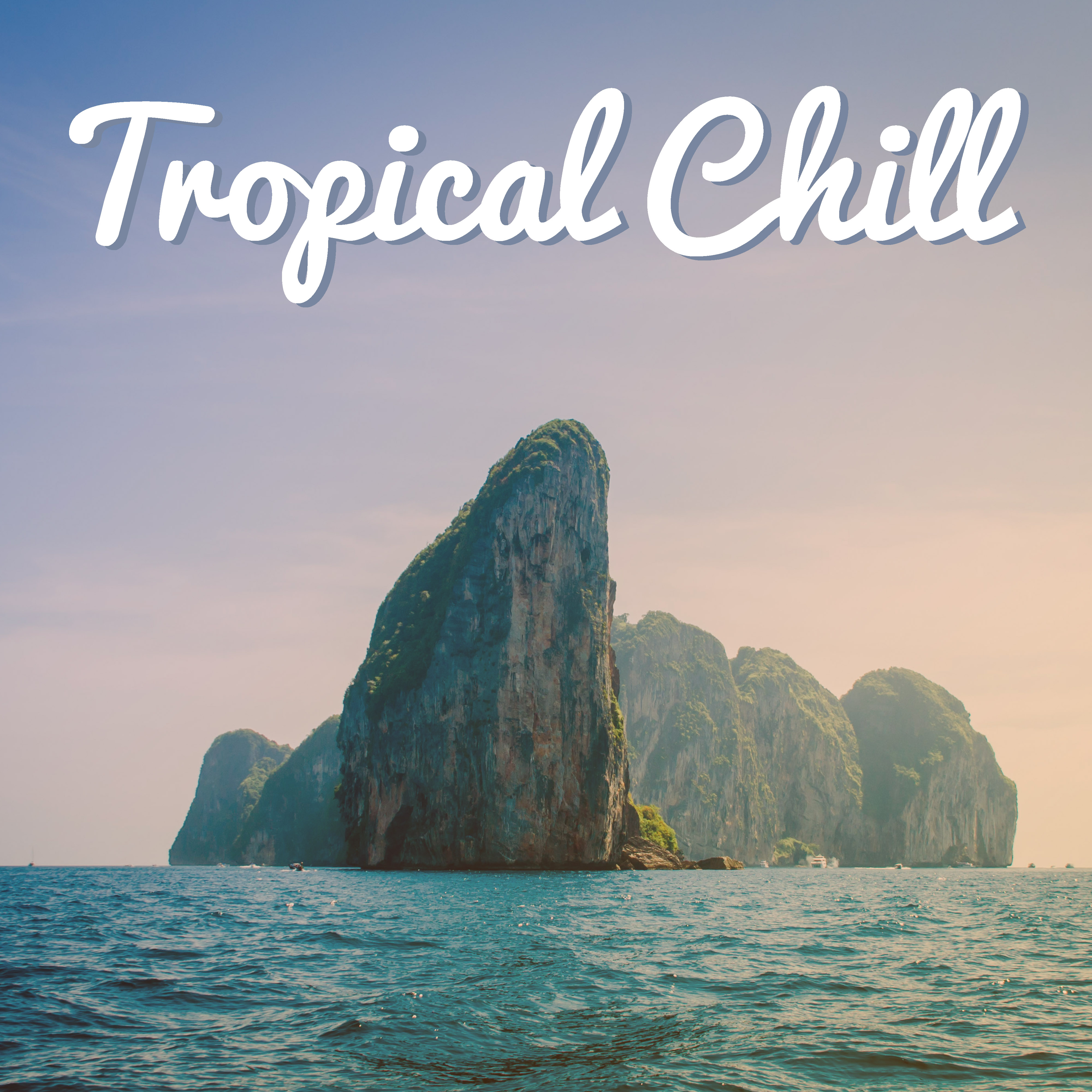 Tropical Chill – Beach Chill, Summer 2017, Relaxation, Rest Under Palms, Deep Lounge, Ibiza Lounge