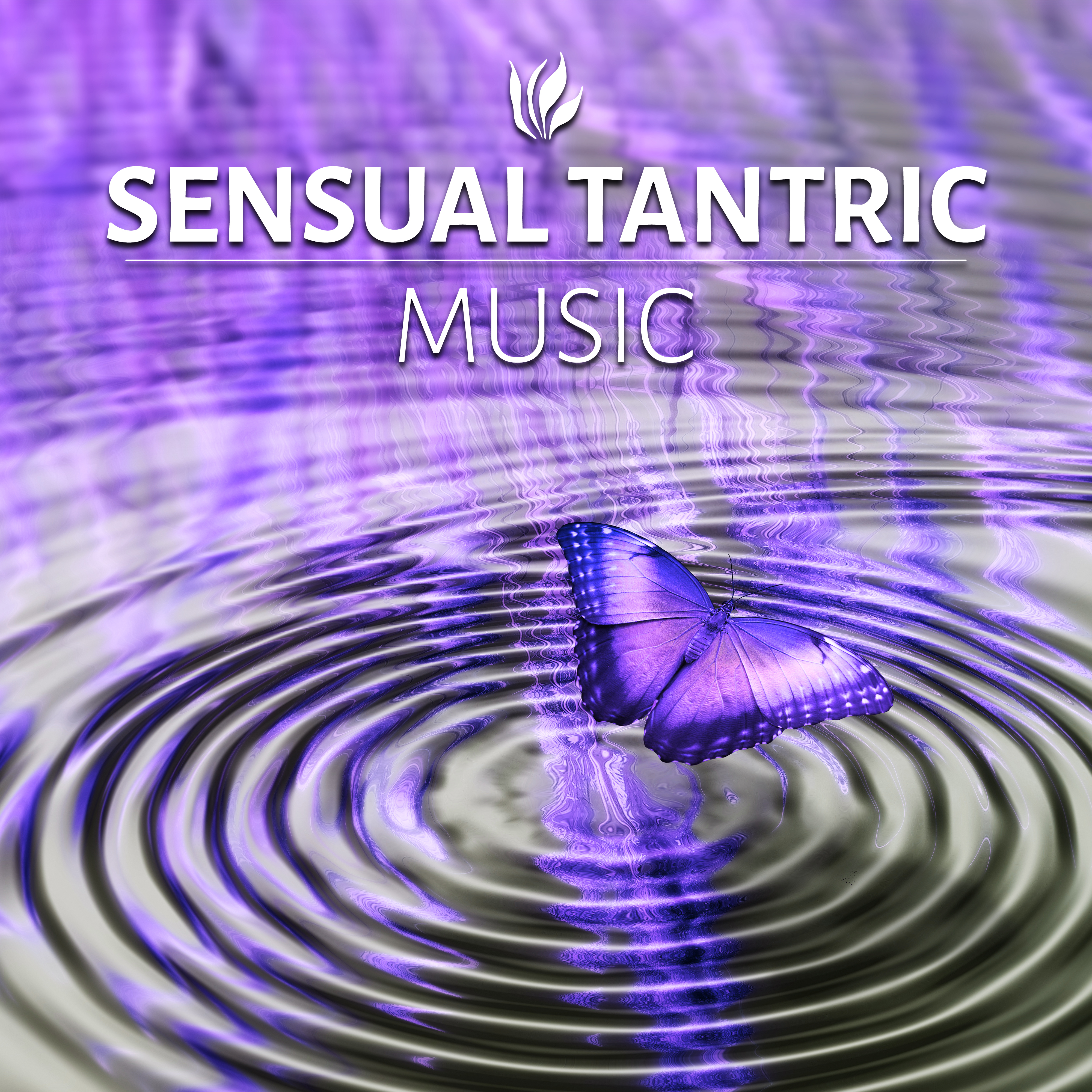 Sensual Tantric Music - Ocean Waves, Tantra Music for Meditation and Relaxation, Tantric Sensual Meditation Music for ***