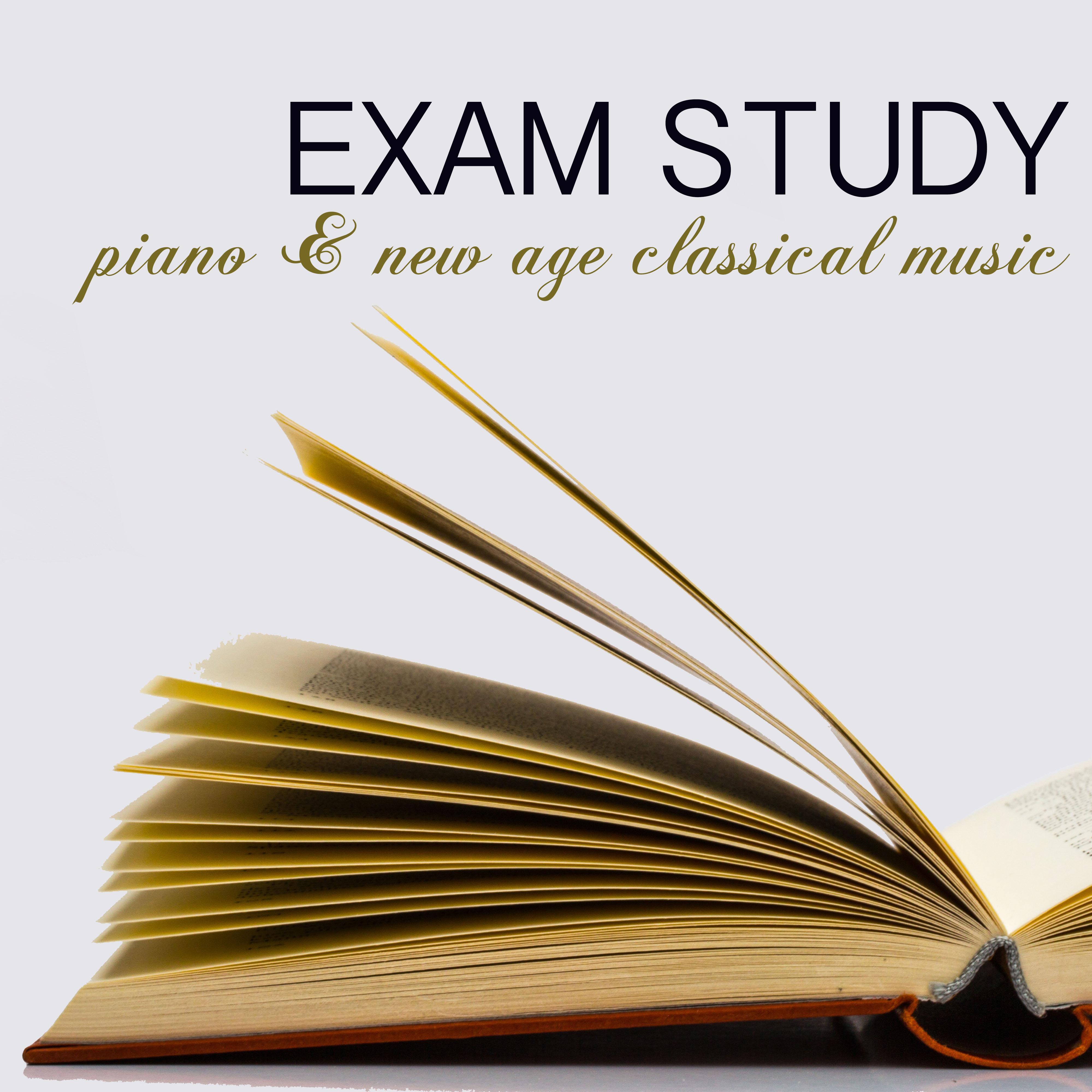 Exam Study Piano & New Age Classical Music for Concentration, Focus on Learning, Fast Reading & Brain Power