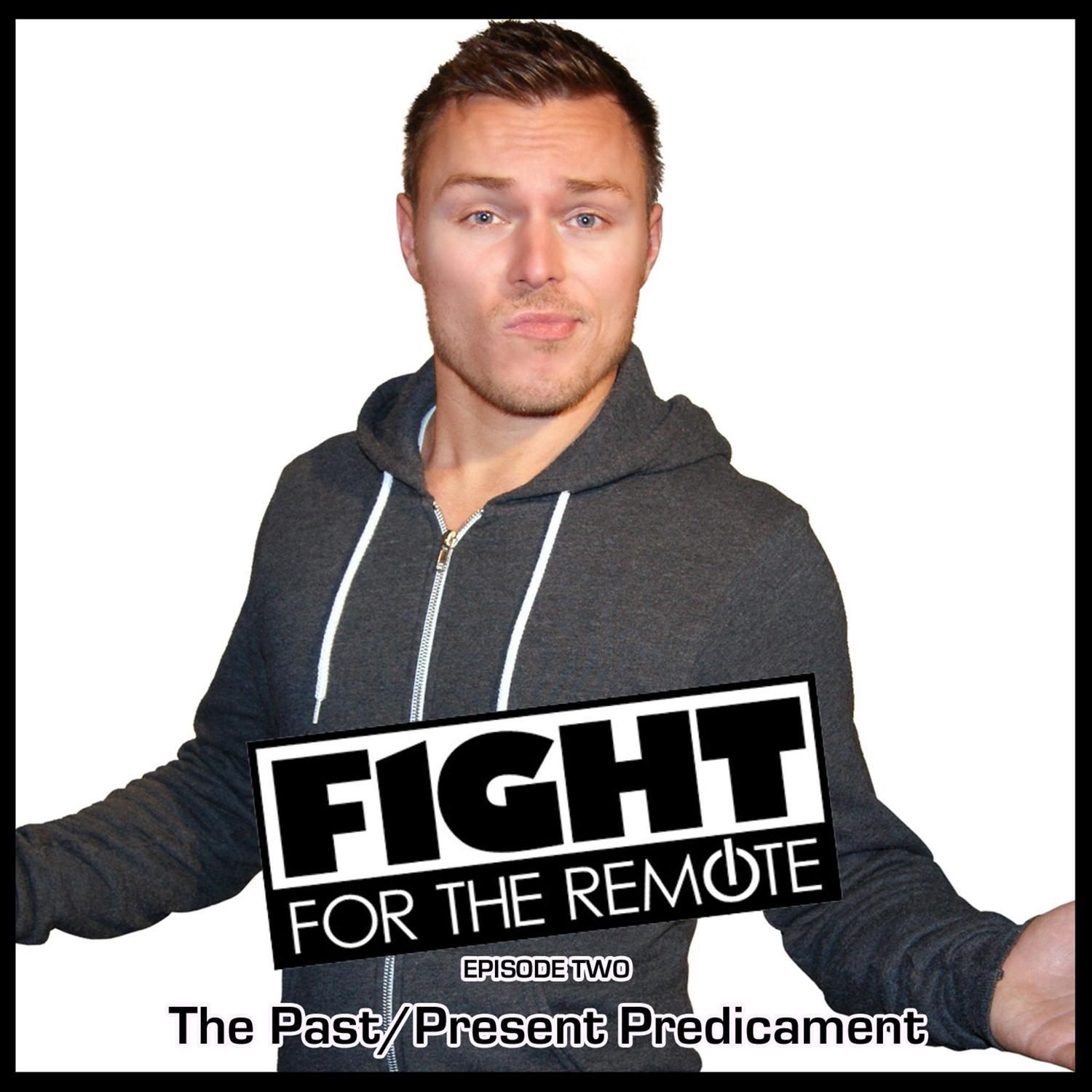 Fight For The Remote - Episode 2